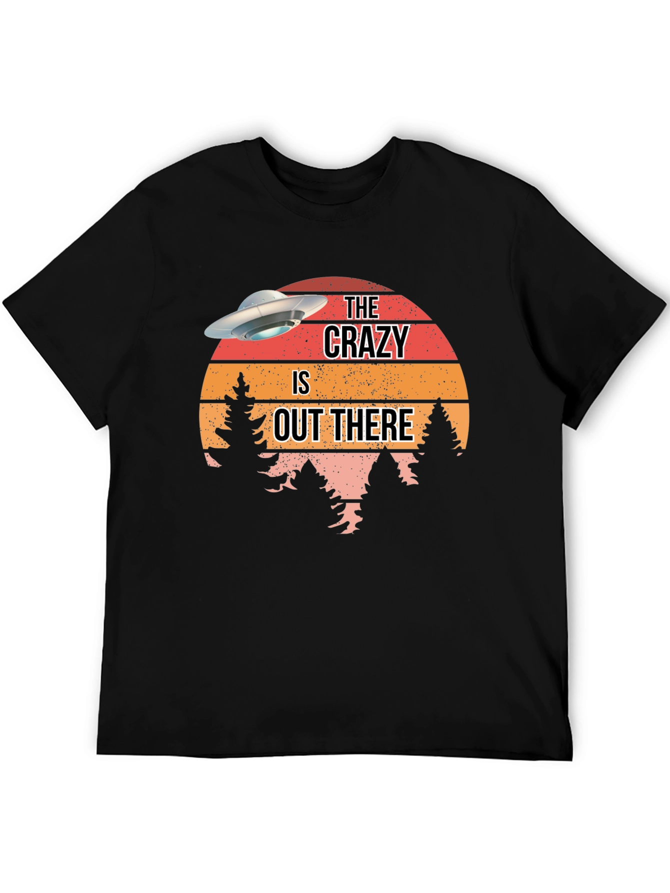 The Crazy Is Out There UFO Graphic T-Shirt