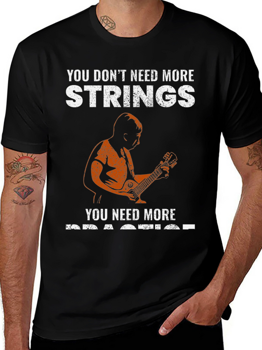 Musician Humor T-Shirt: You Need More Practice
