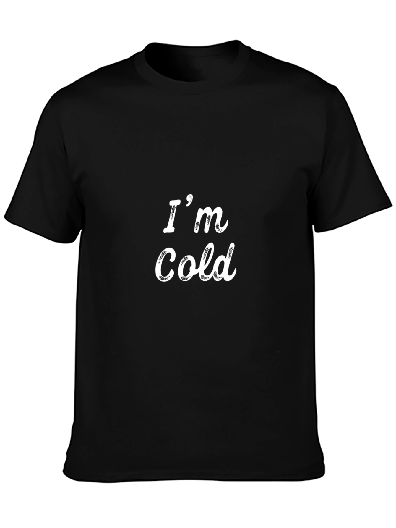 Im Cold - Graphic Mens T-Shirt