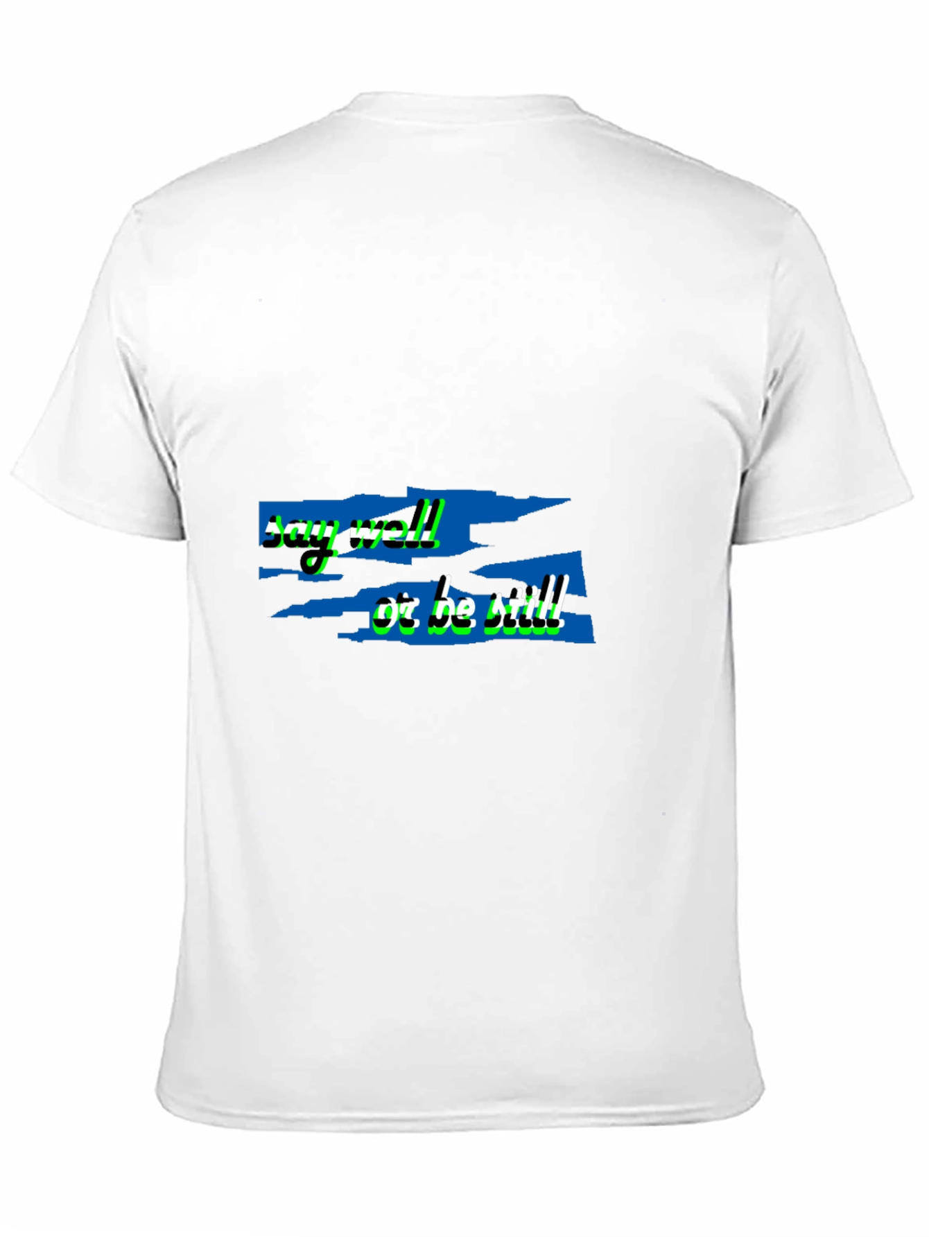 Say Well Or Be Still Black T-Shirt