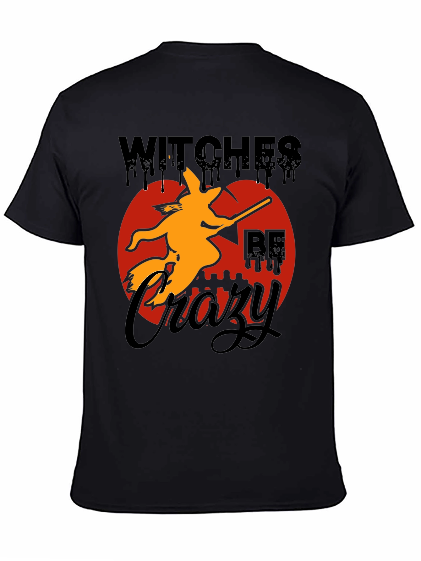 Witches Be Crazy Halloween Graphic T-Shirt