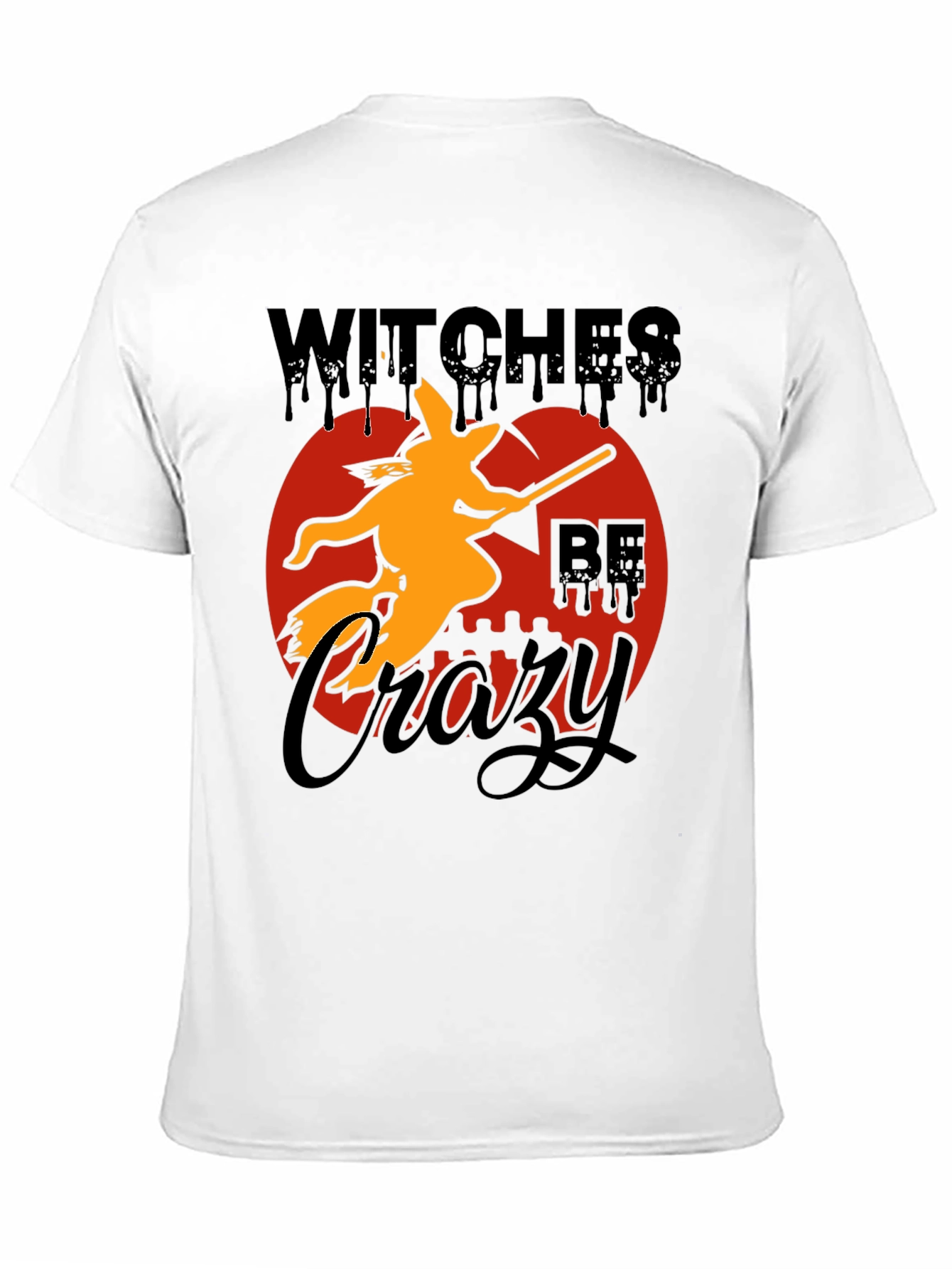 Witches Be Crazy Halloween Graphic T-Shirt