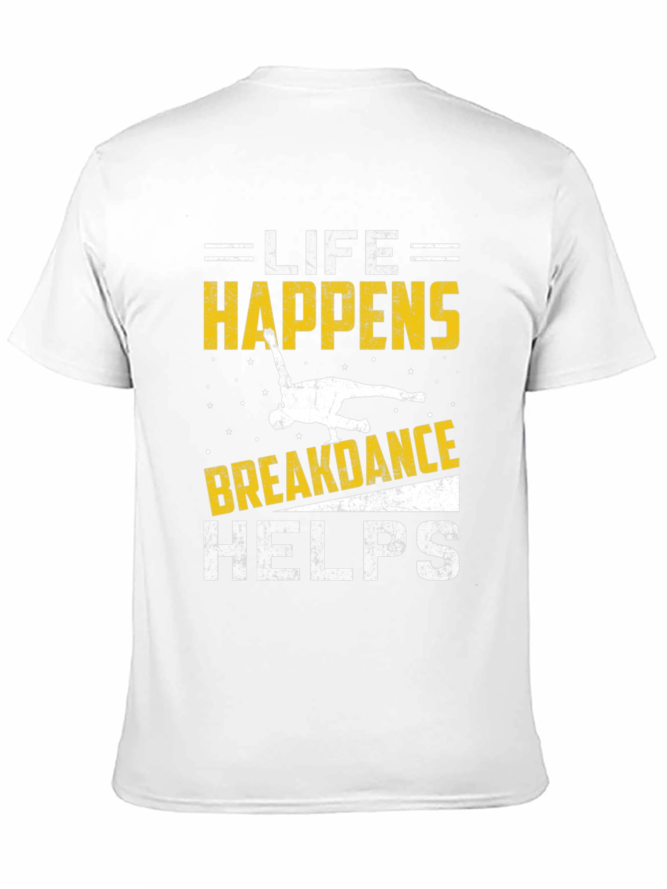 Life Happens Breakdance Helps Black T-Shirt