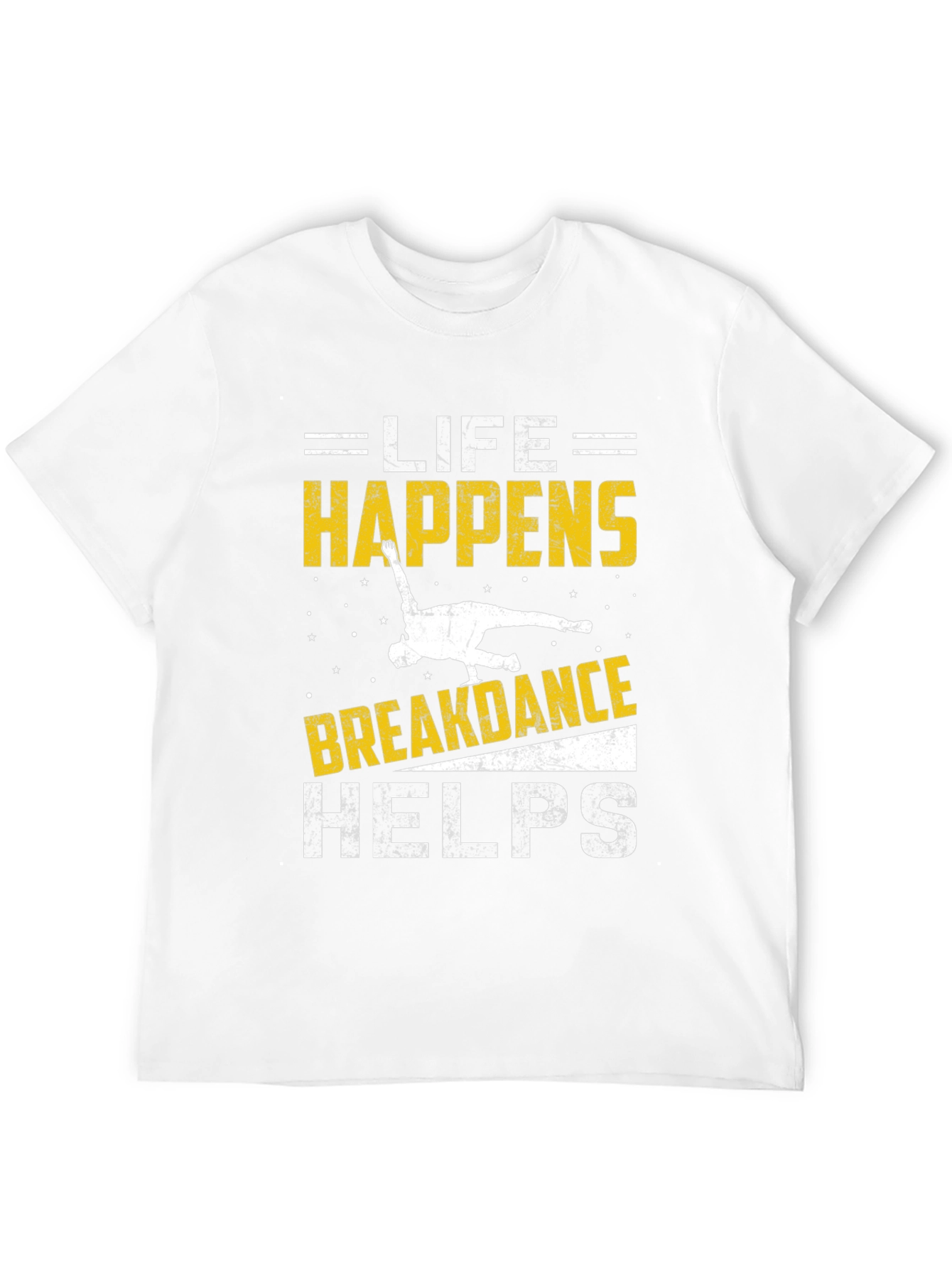 Life Happens Breakdance Helps Black T-Shirt