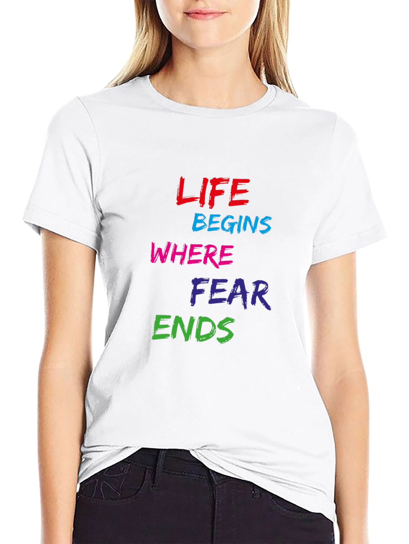 Life Begins Where Fear Ends Graphic Tee