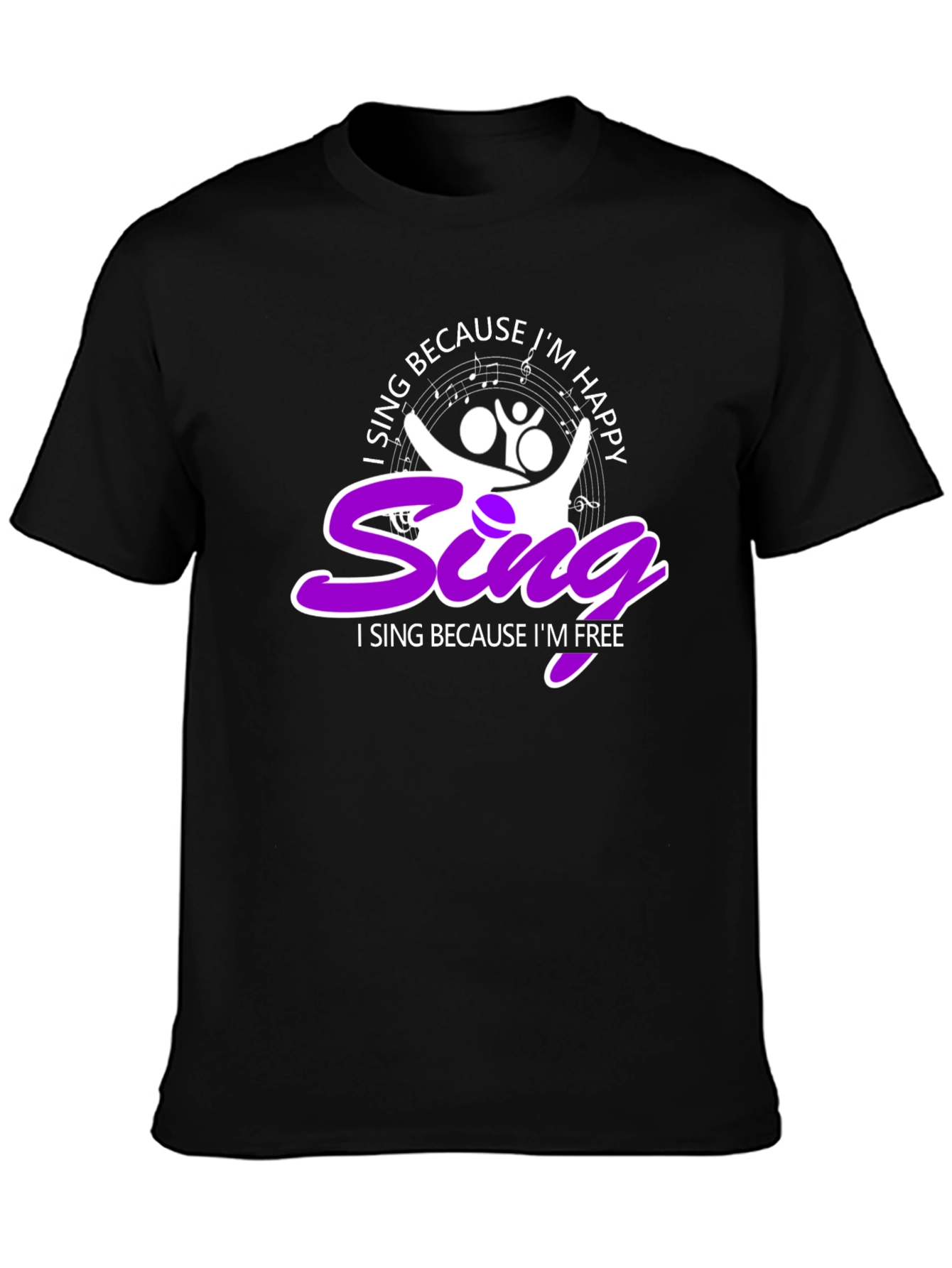 Singing T-Shirt - I Sing Because Im Happy/Free