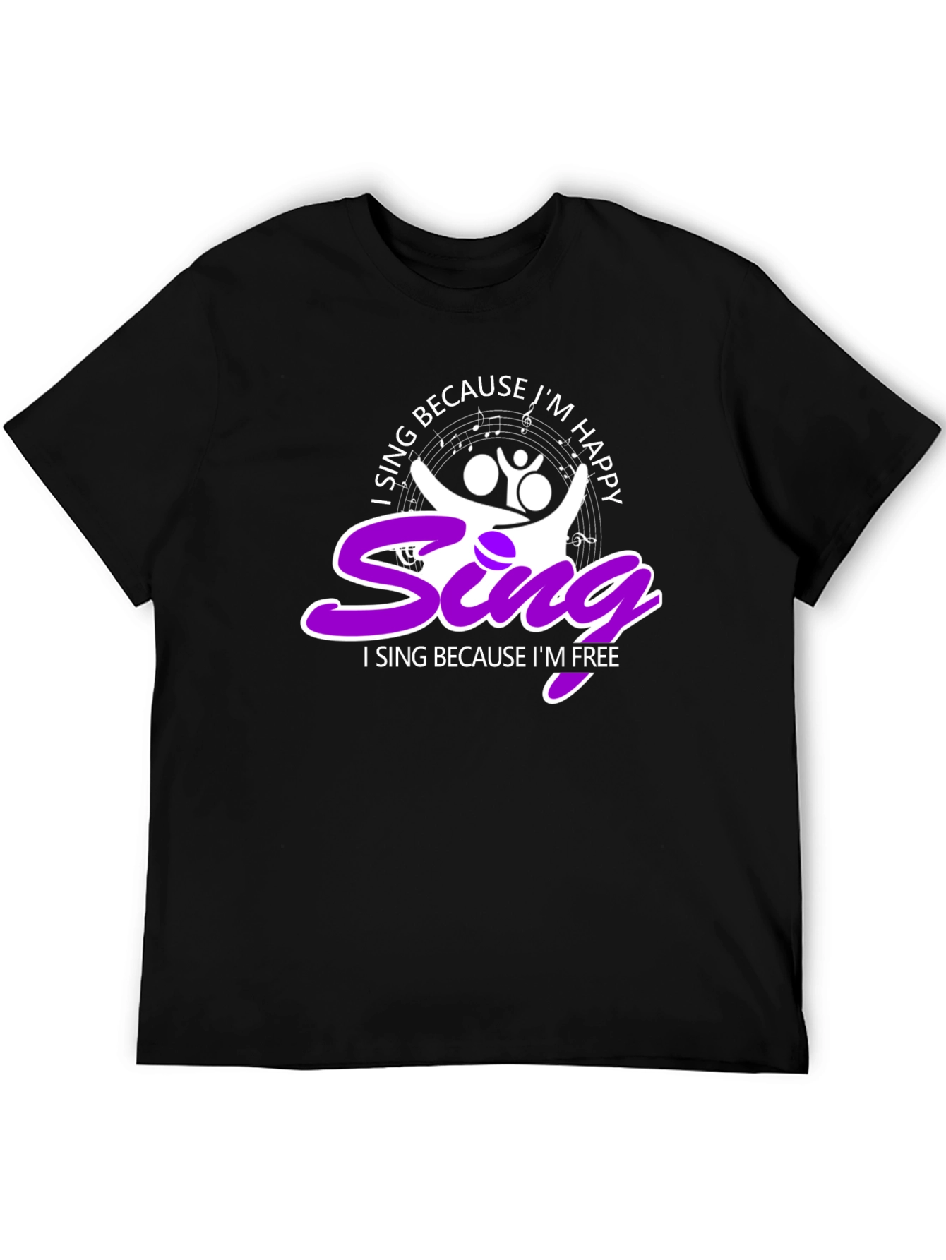 Singing T-Shirt - I Sing Because Im Happy/Free
