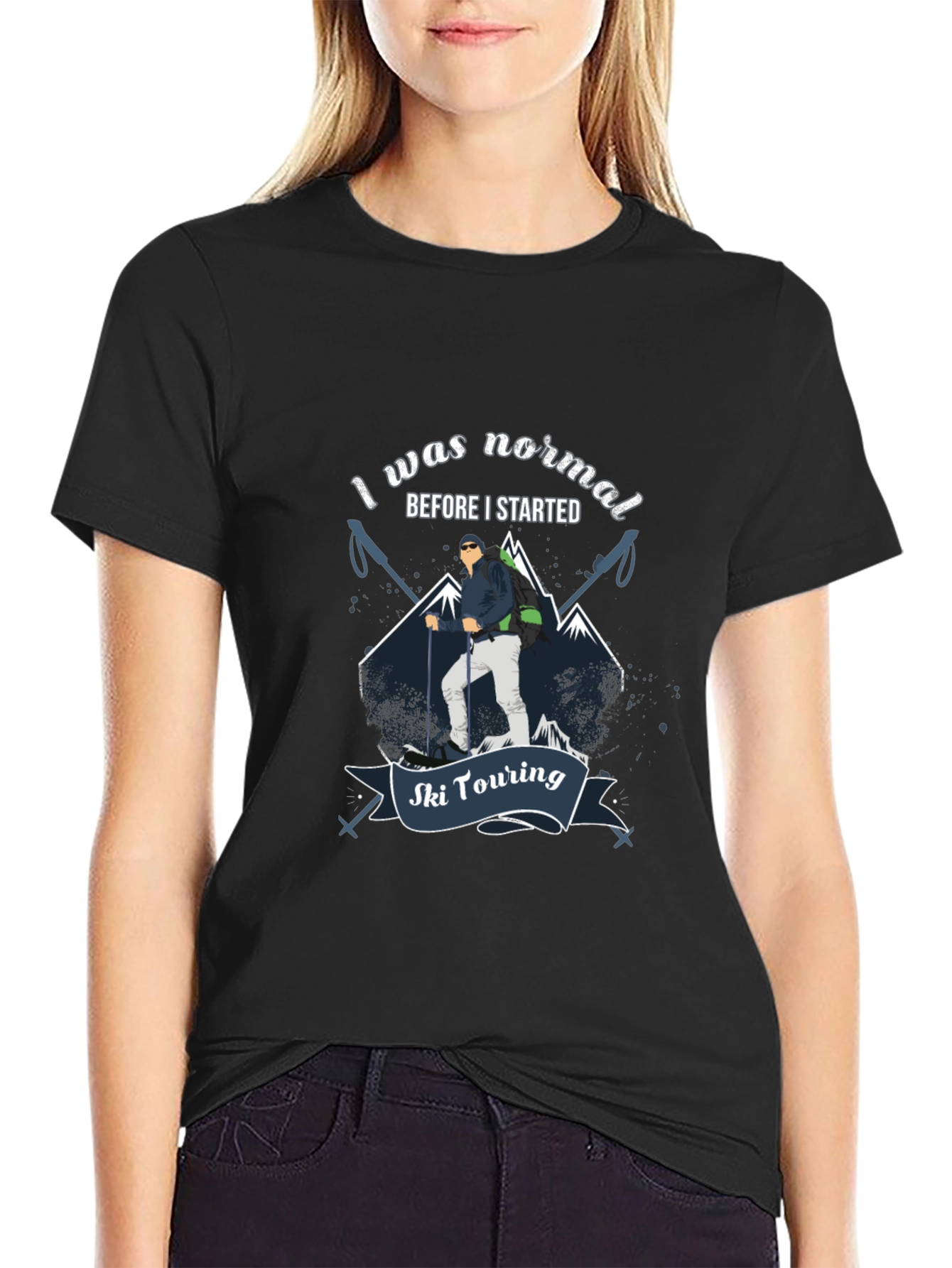 Ski Touring T-Shirt: I Was Normal