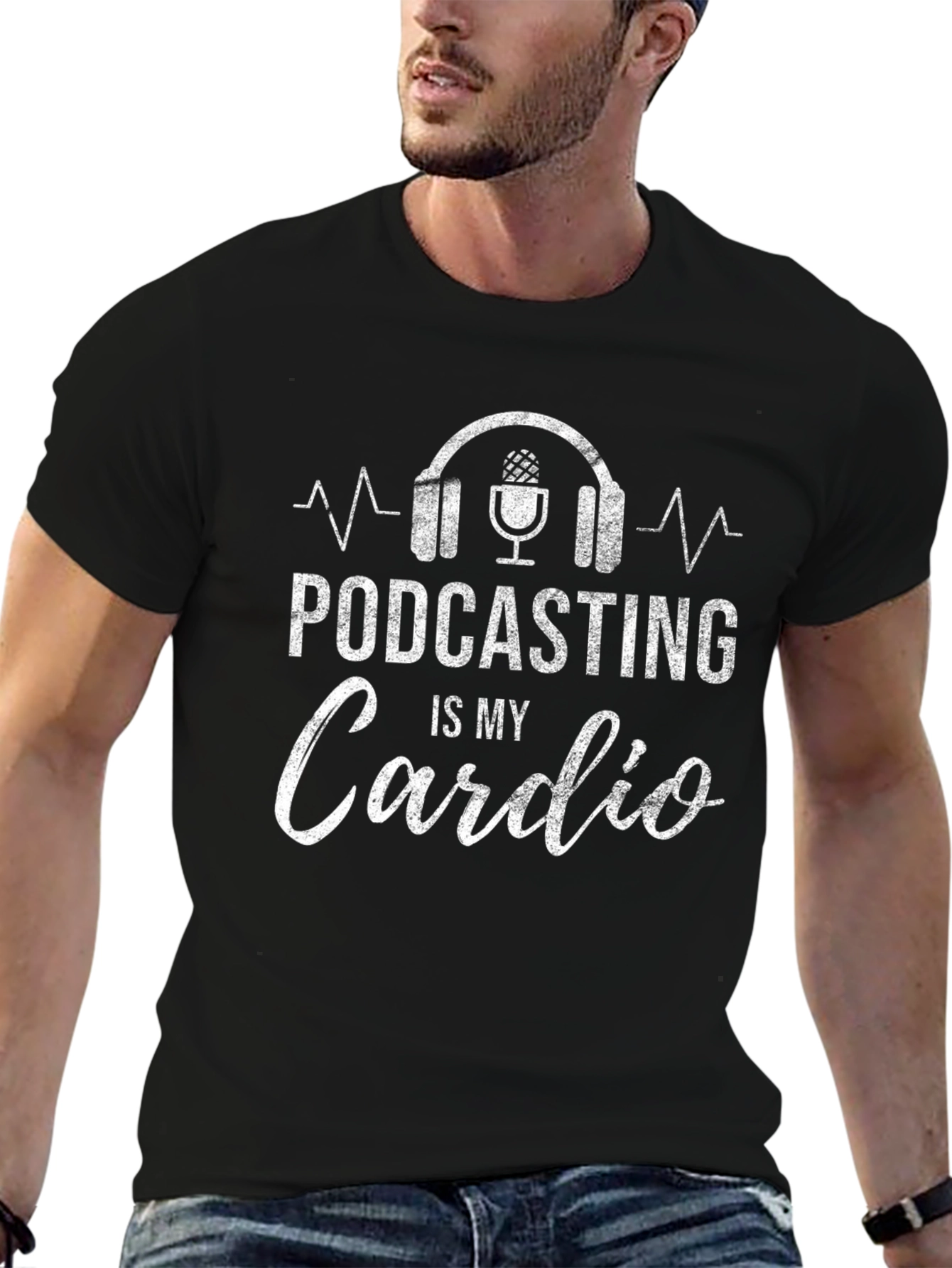 Podcasting is My Cardio Graphic T-Shirt