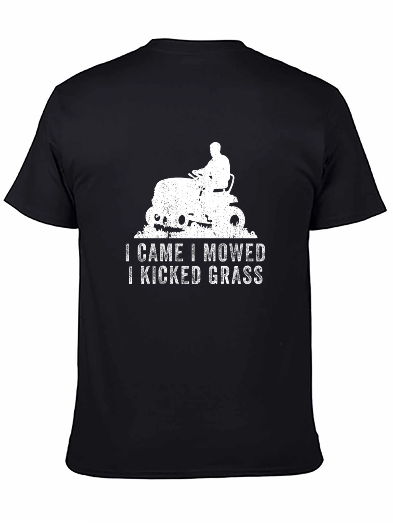 I Came I Mowed I Kicked Grass T-Shirt