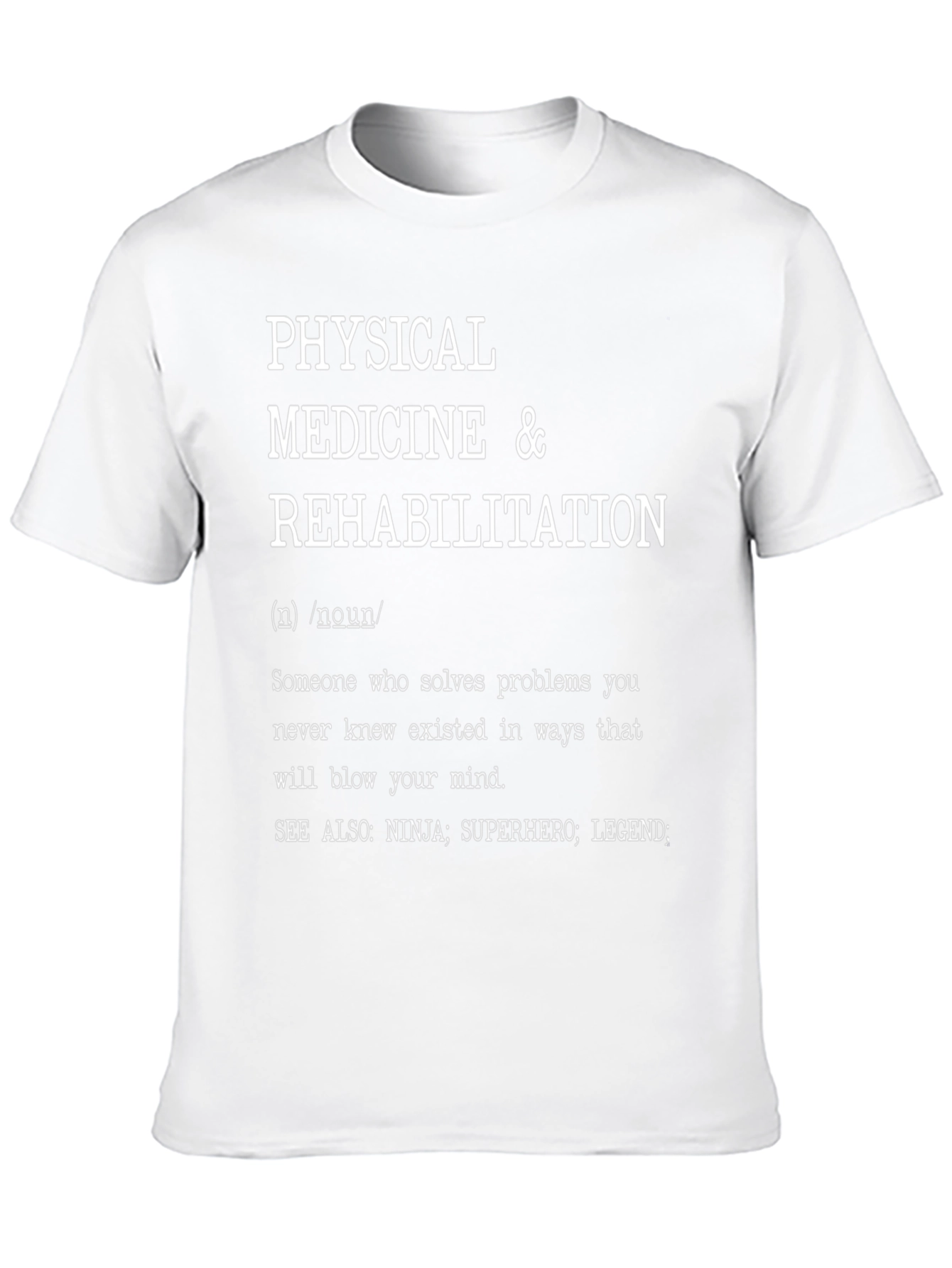 Physical Medicine & Rehab Definition T-Shirt