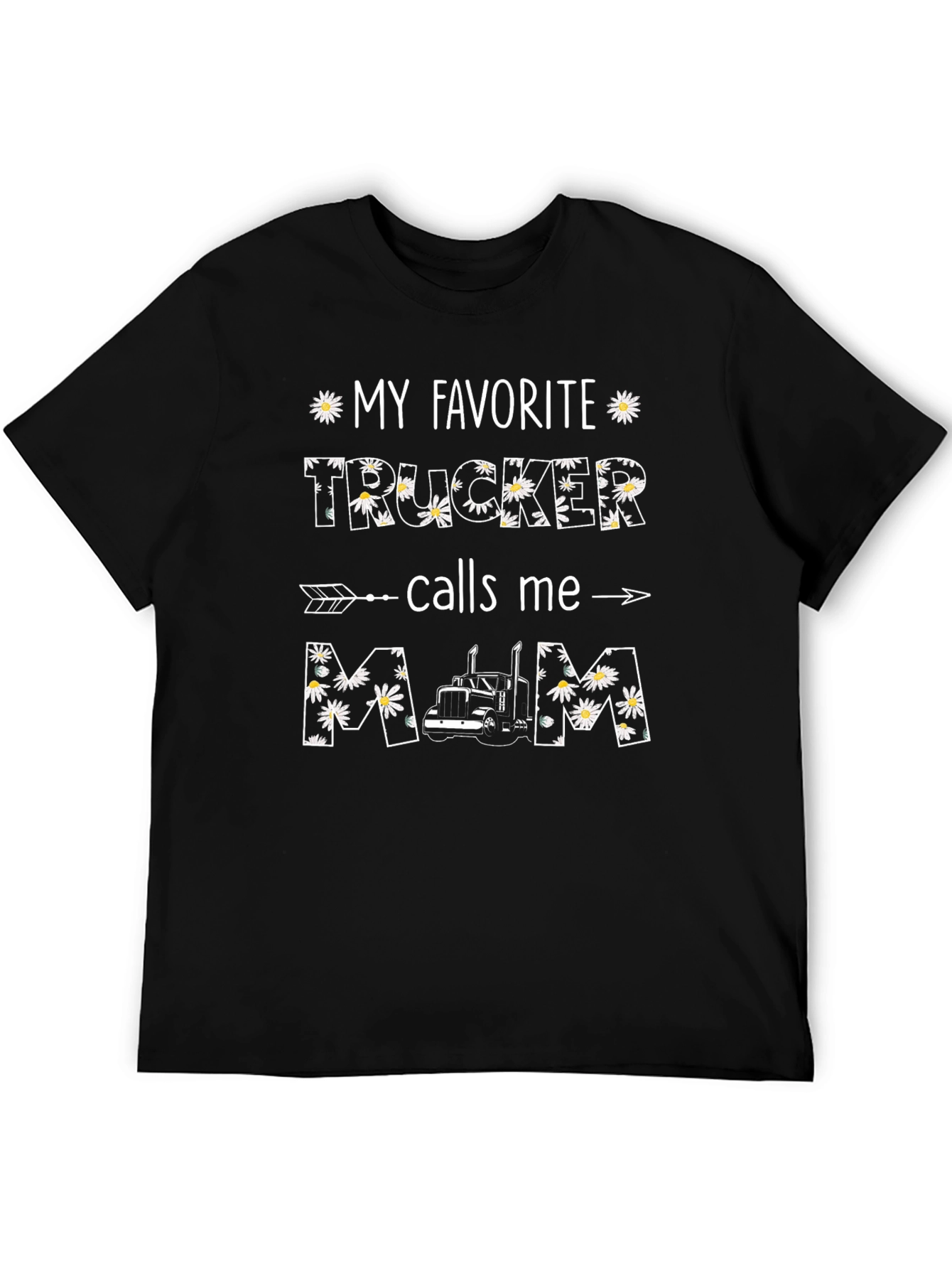My Favorite Trucker Calls Me Mom T-Shirt