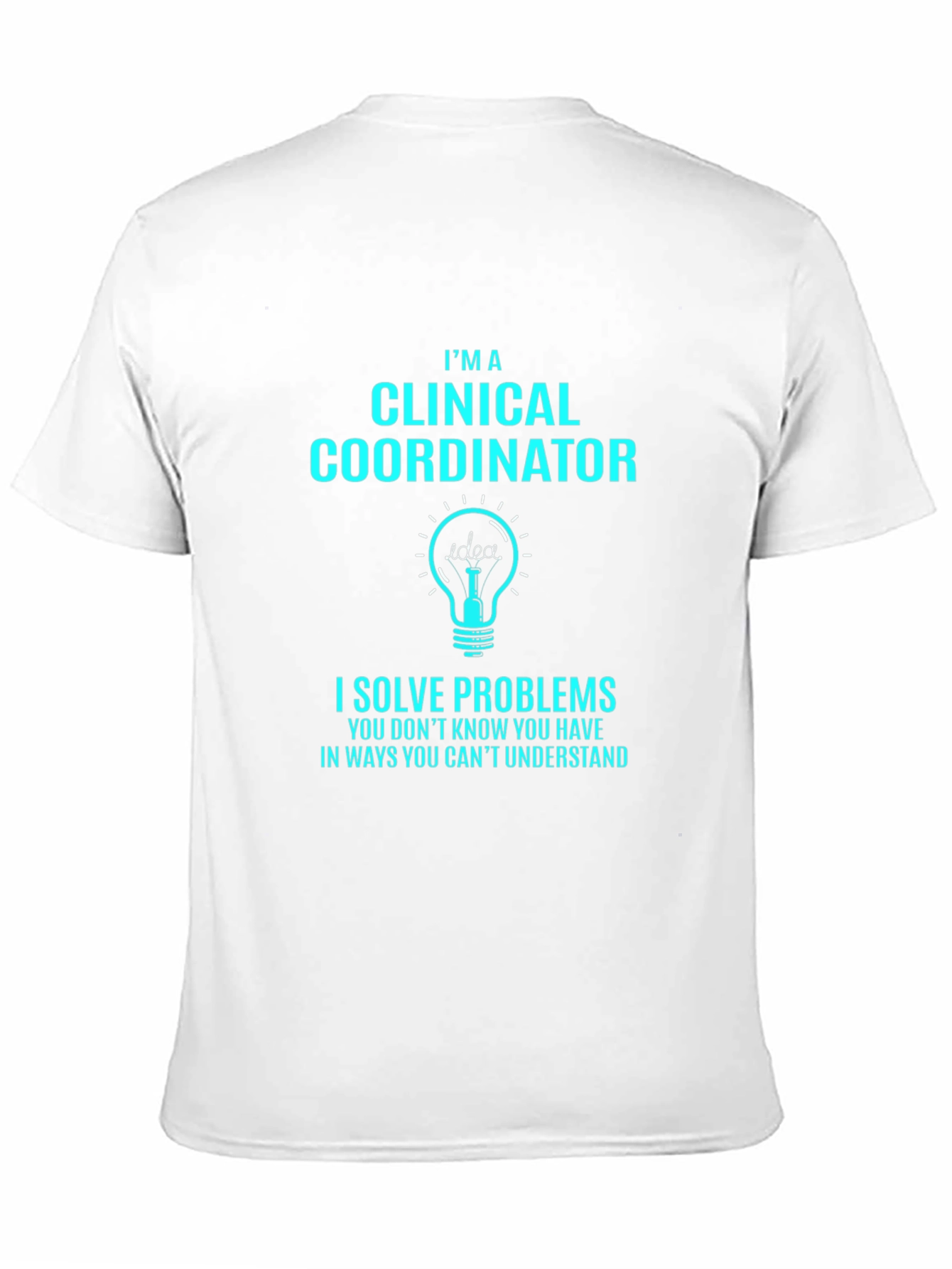 Clinical Coordinator T-Shirt - Problem Solver Tee
