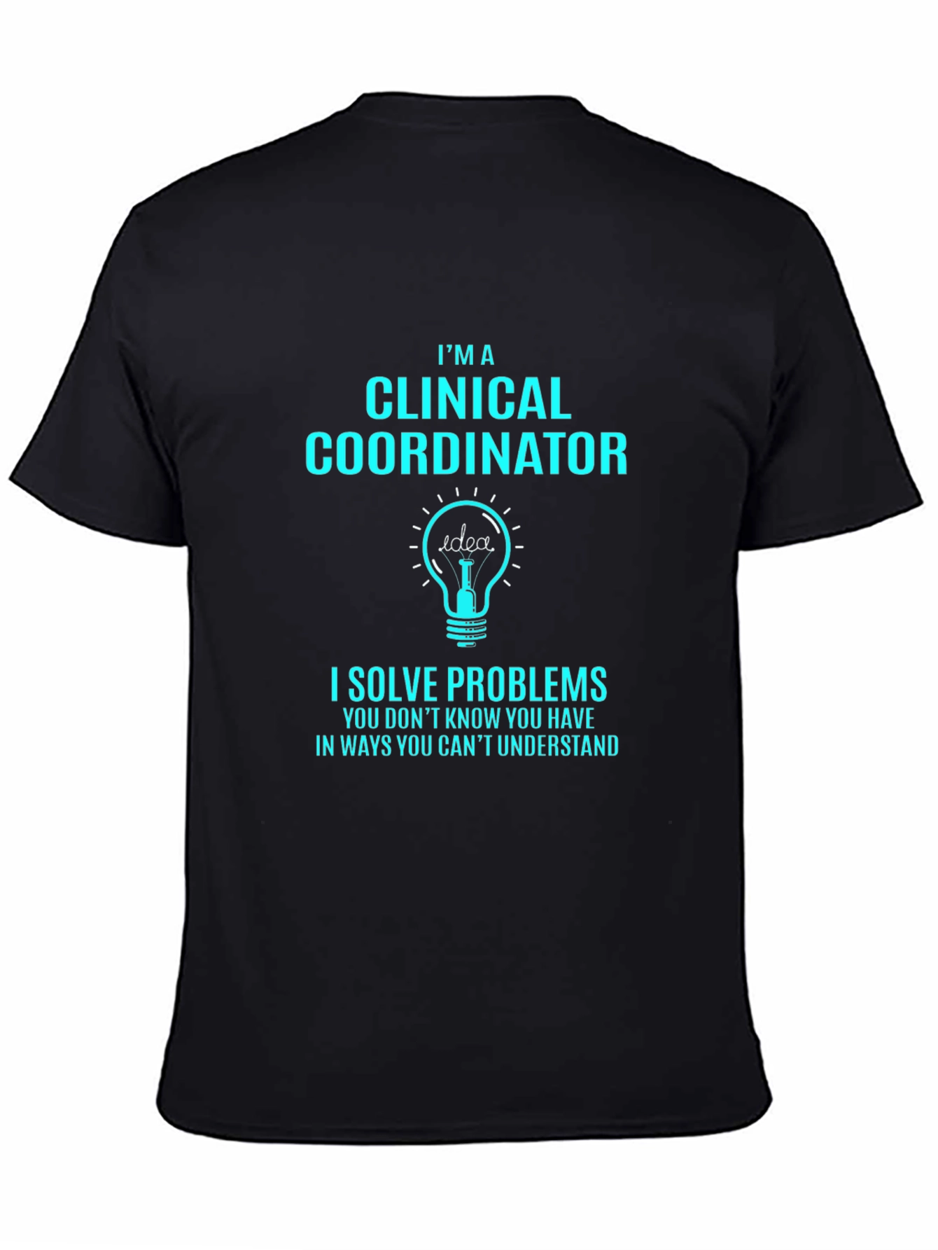 Clinical Coordinator T-Shirt - Problem Solver Tee