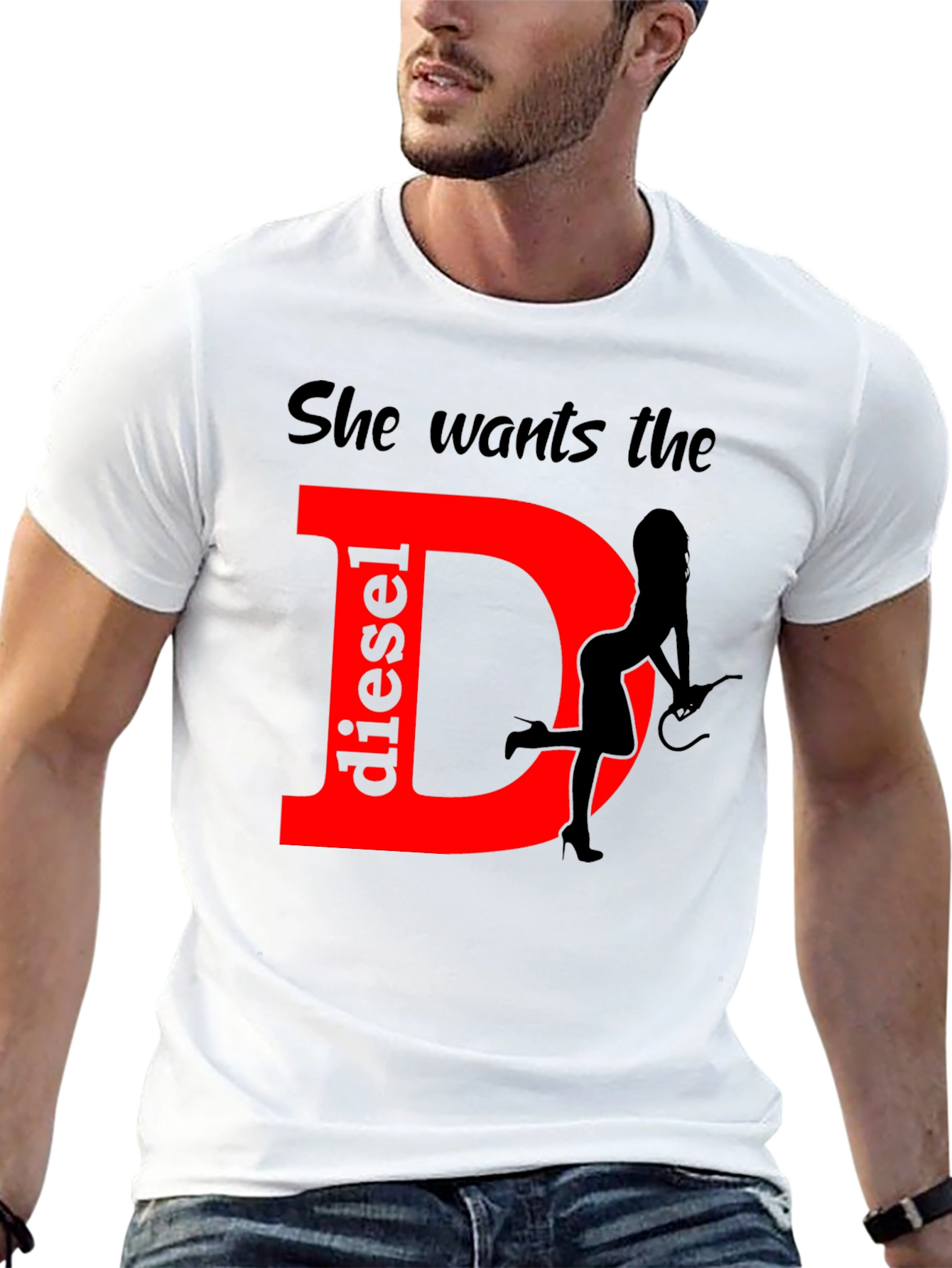 She Wants the Diesel T-Shirt Funny Gift