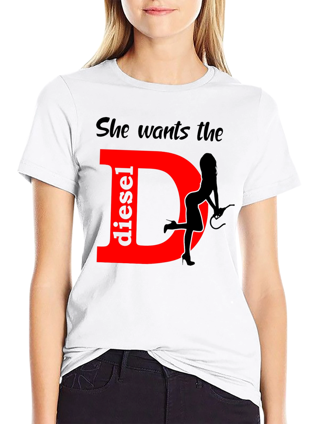She Wants the Diesel T-Shirt Funny Gift