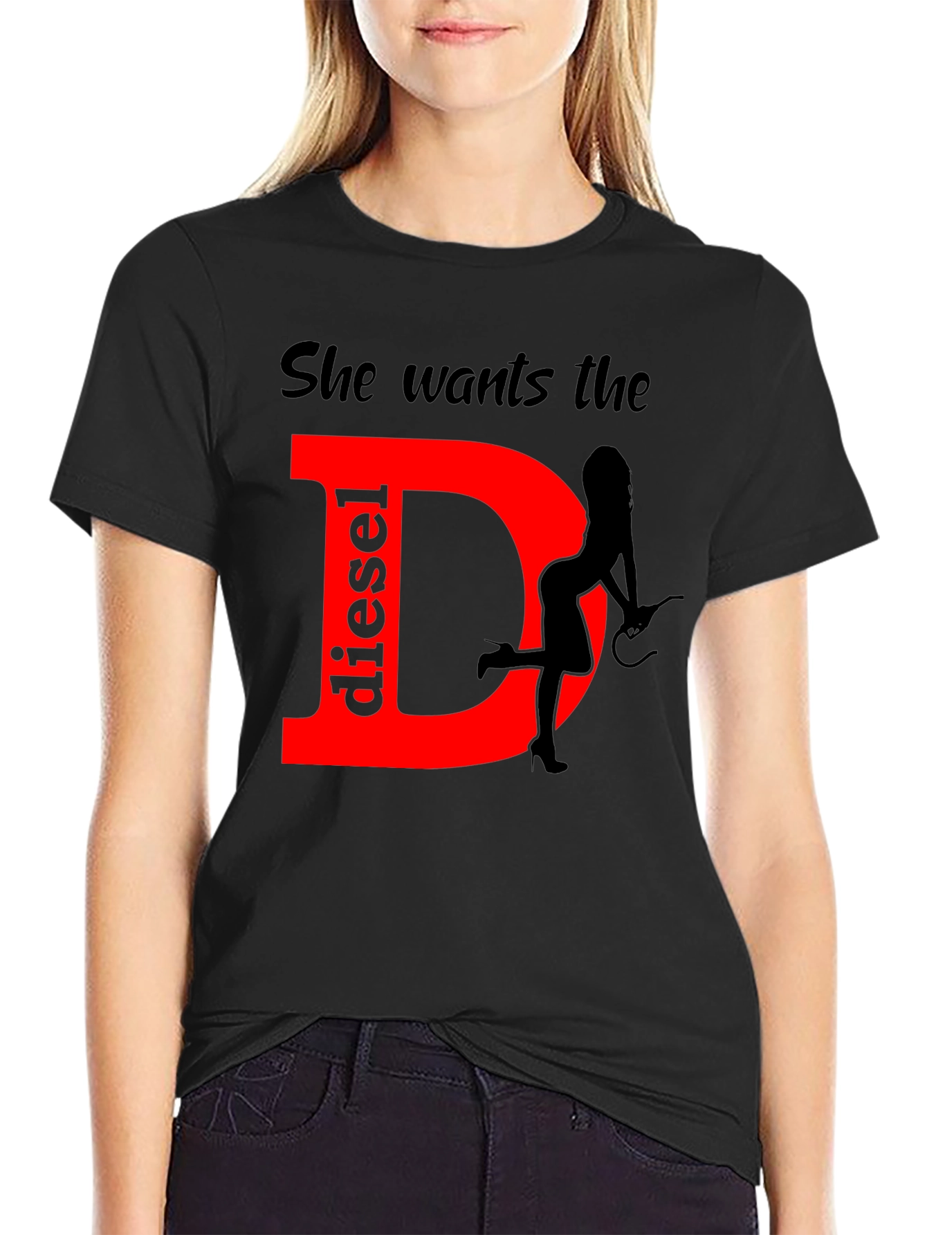 She Wants the Diesel T-Shirt Funny Gift