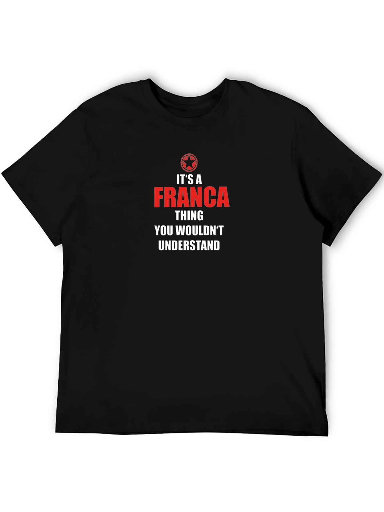 Its A Franca Thing T-Shirt