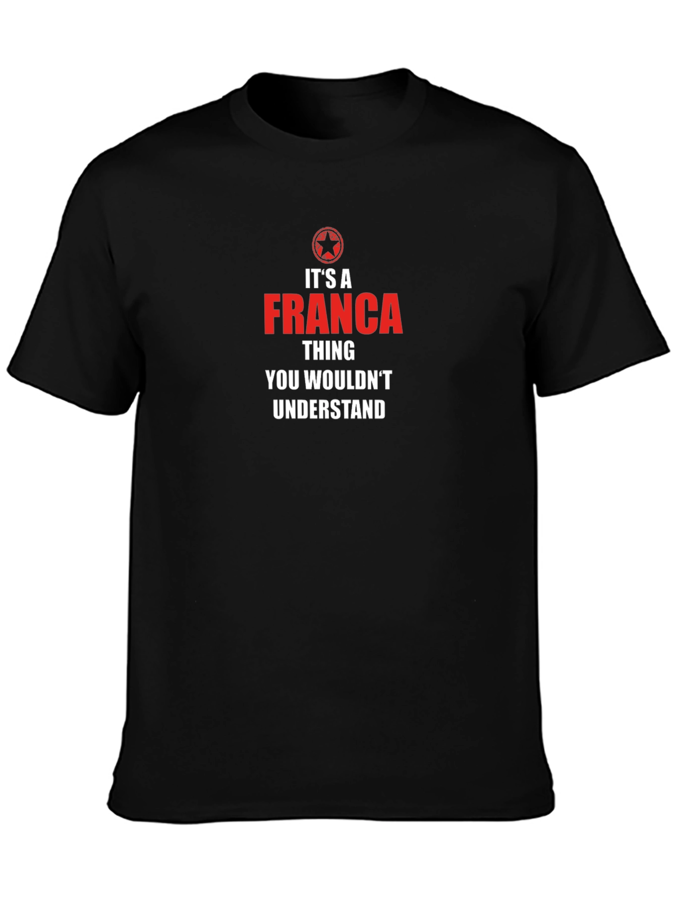 Its A Franca Thing T-Shirt