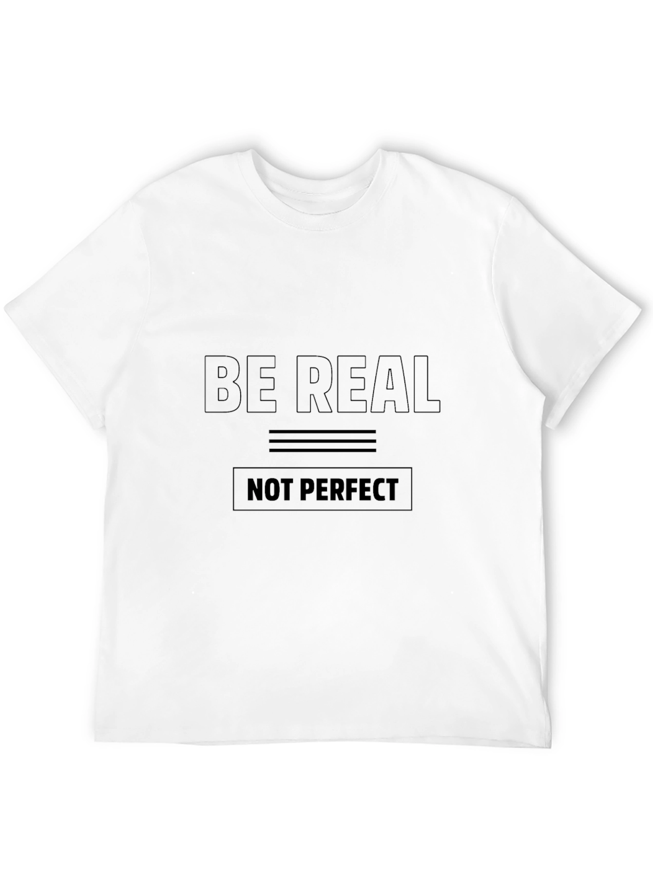 Be Real Not Perfect Black T-Shirt