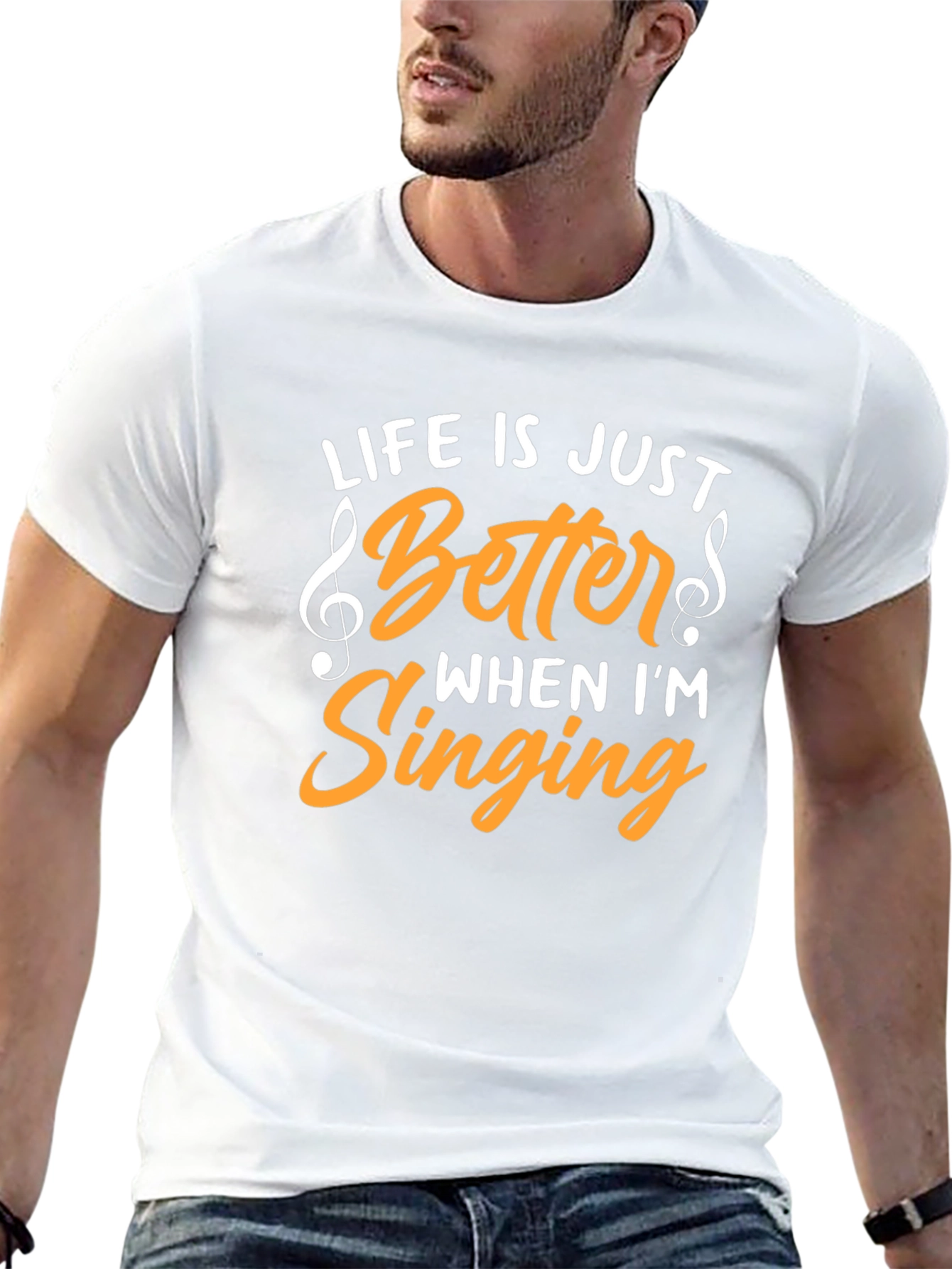 Life Is Just Better When Im Singing T-Shirt