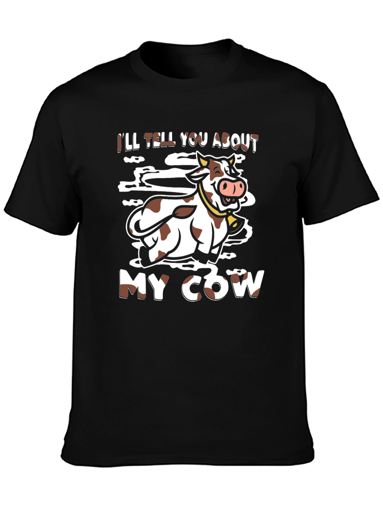 Ill Tell You About My Cow Black Graphic Tee
