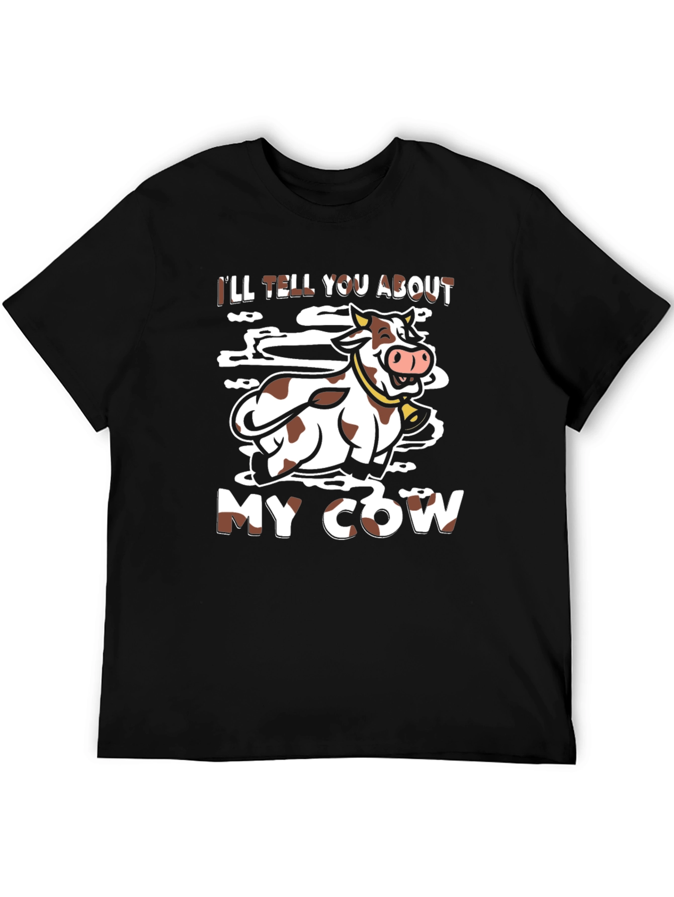 Ill Tell You About My Cow Black Graphic Tee