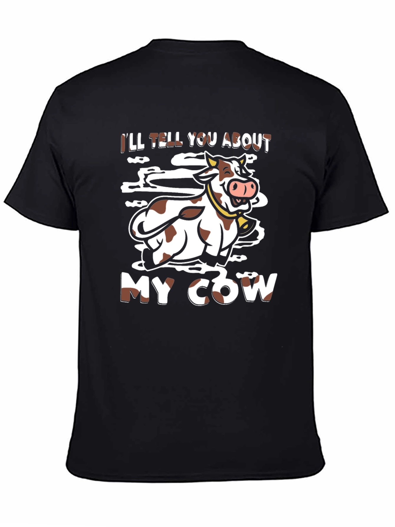 Ill Tell You About My Cow Black Graphic Tee