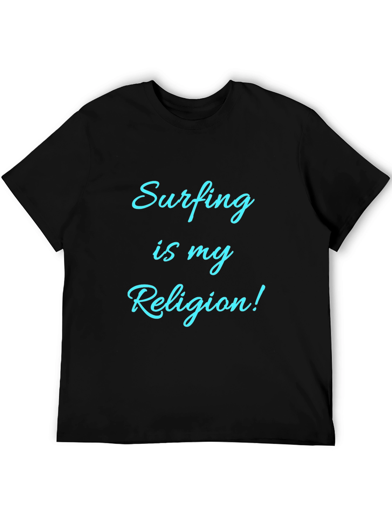 Surfing Is My Religion! Graphic T-Shirt