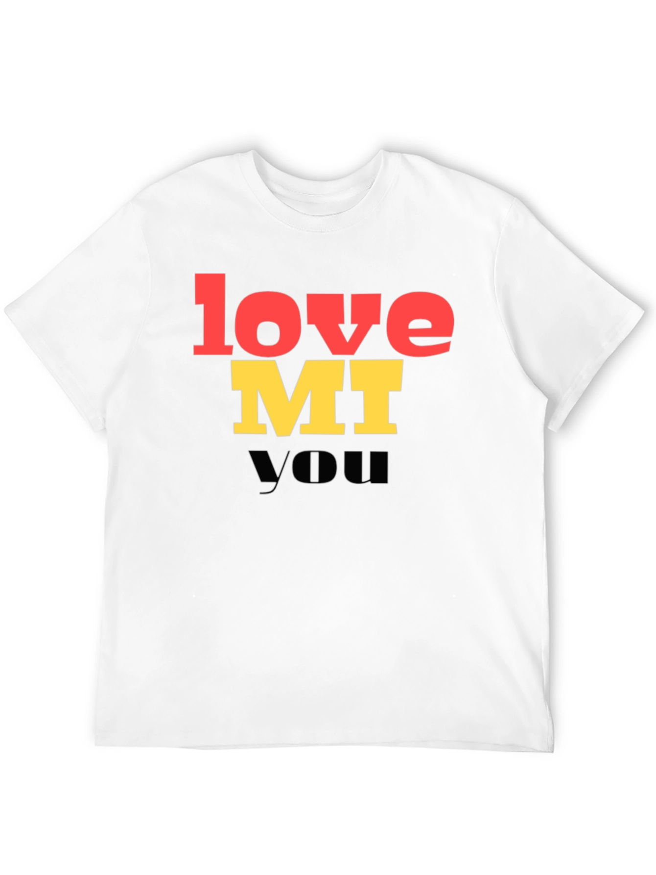 Love MI You Graphic T-Shirt - Trendy Unisex Tee