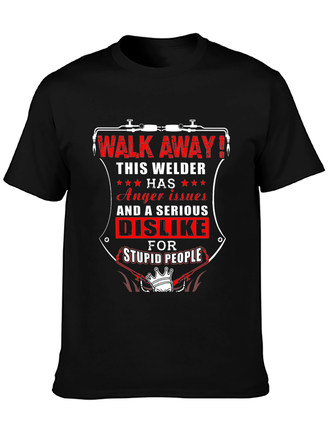 Welder Attitude T-Shirt - Walk Away!