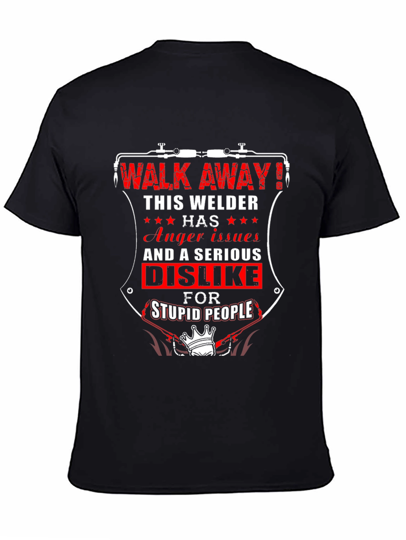 Welder Attitude T-Shirt - Walk Away!