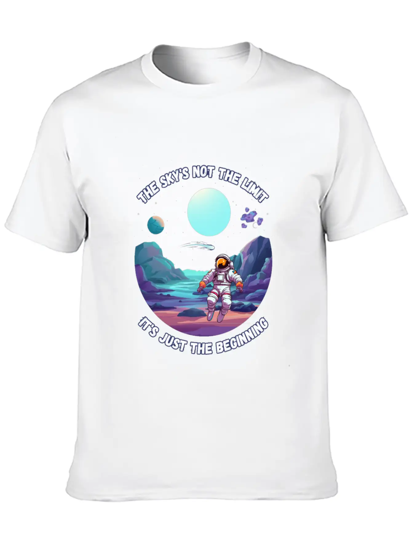 The Sky's Not The Limit. It's Just The Beginning. Relaxed Everyday Tee – Lightweight And Durable Cotton