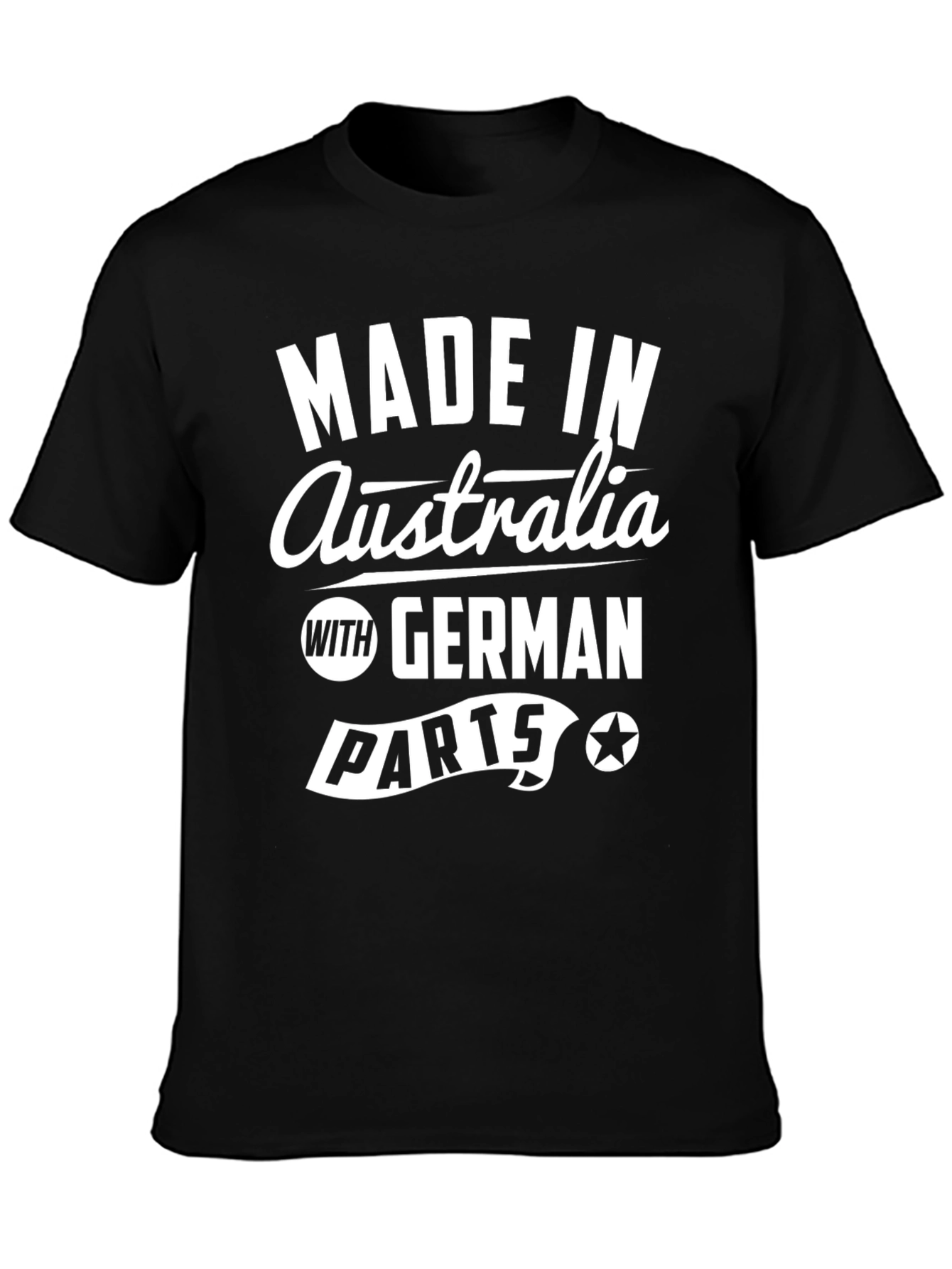 Made In Australia with German Parts Funny T-Shirt