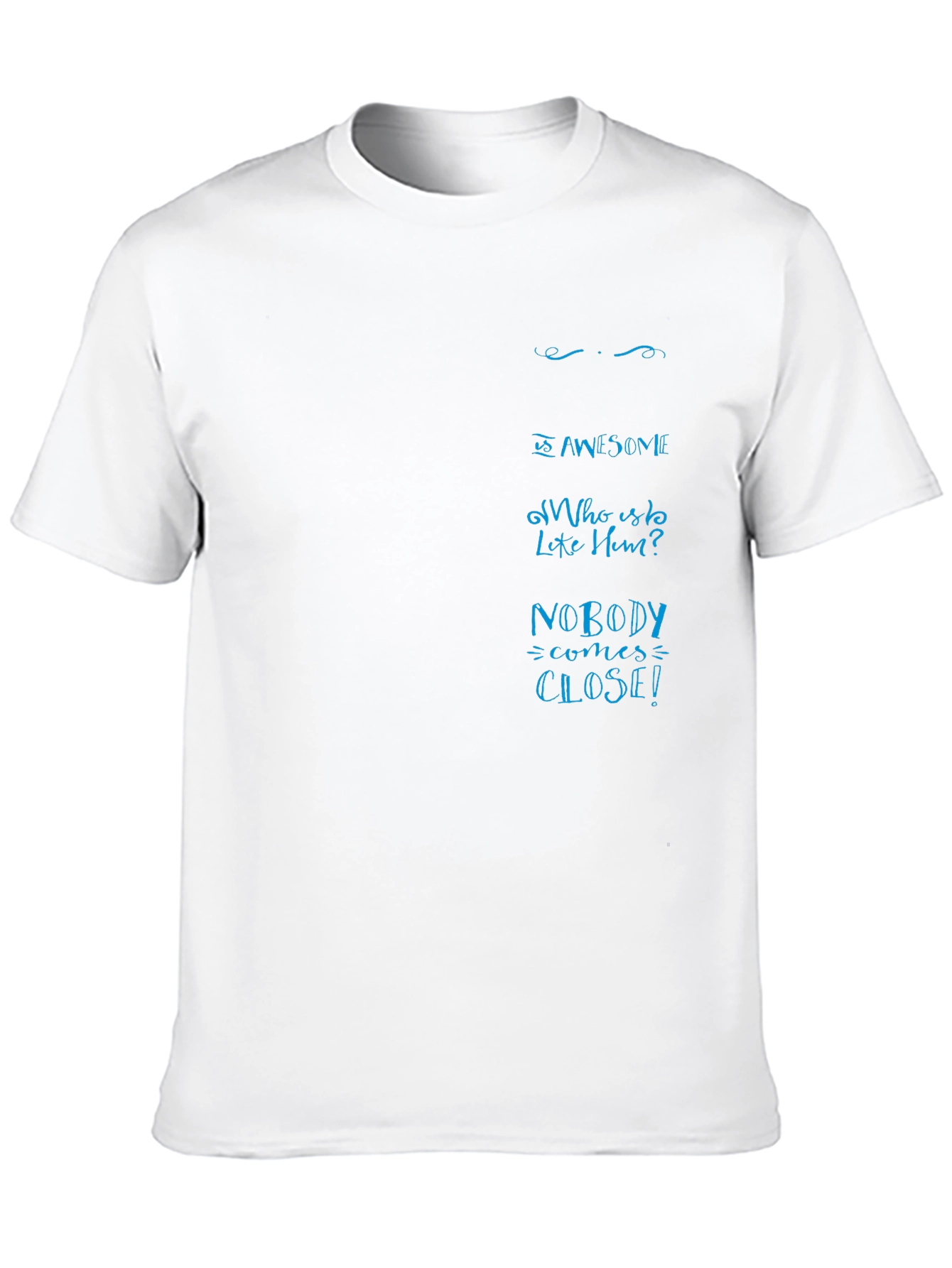 He Is Awesome T-Shirt