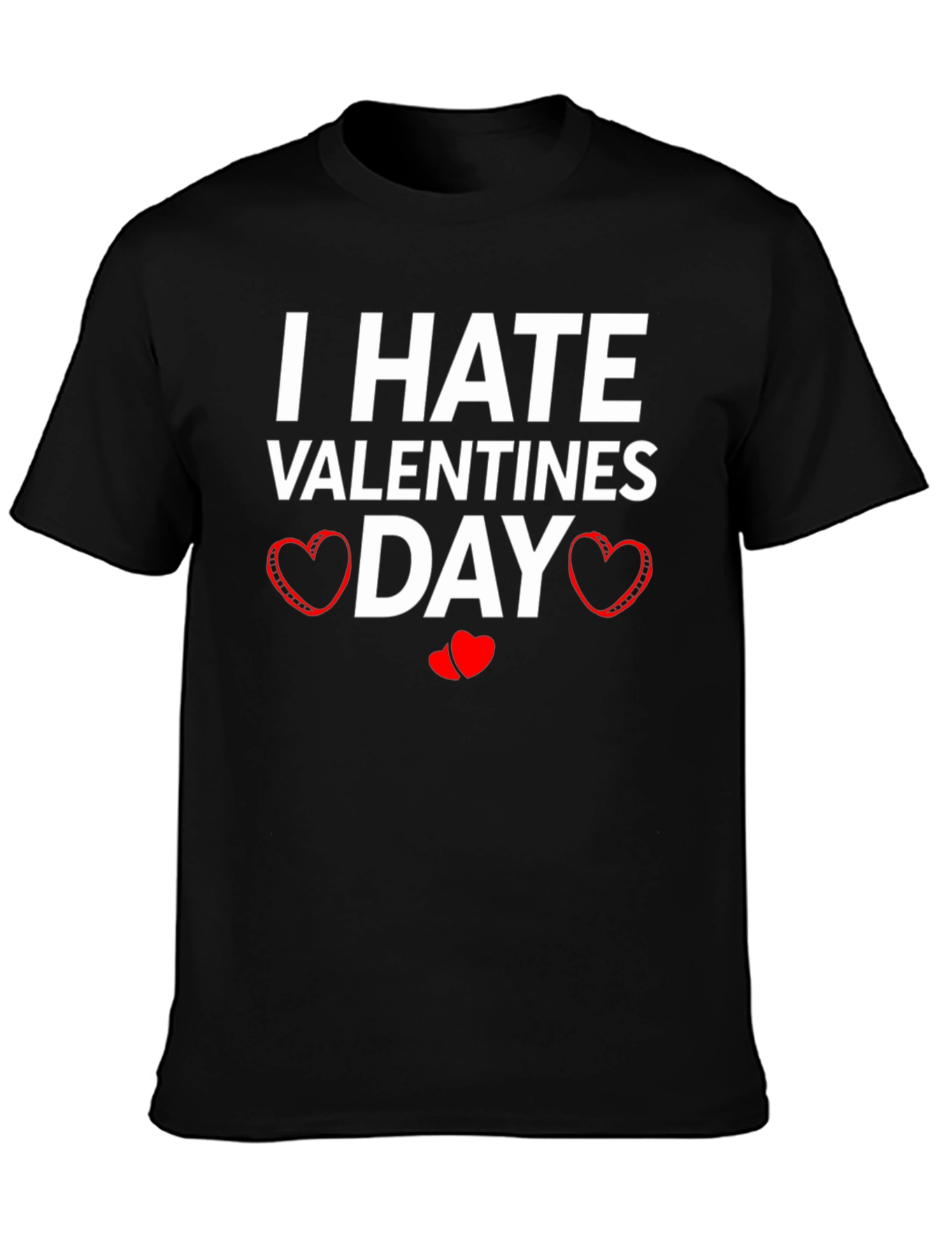 I Hate Valentines Day Graphic Tee