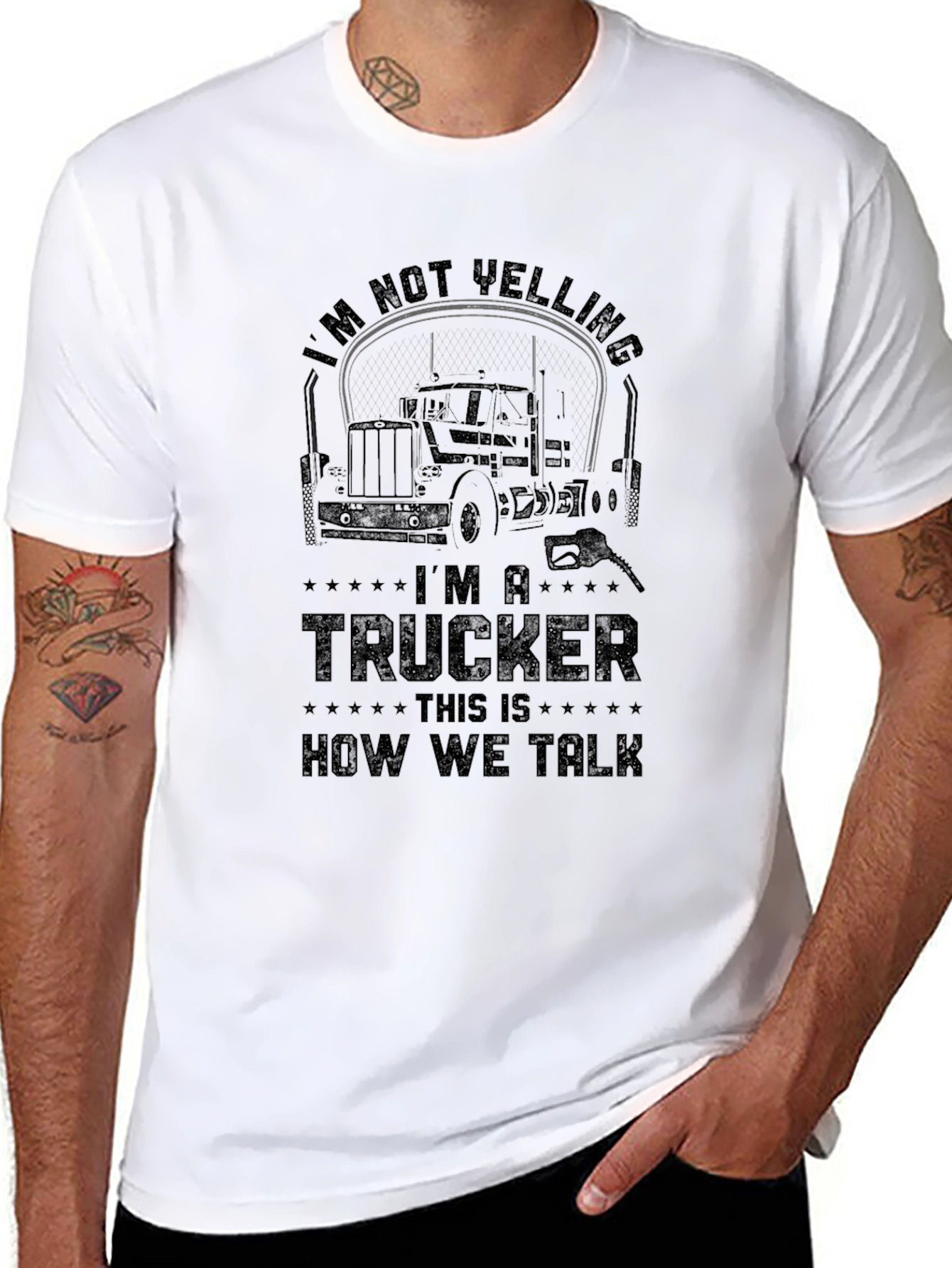 Trucker T-Shirt - Im Not Yelling