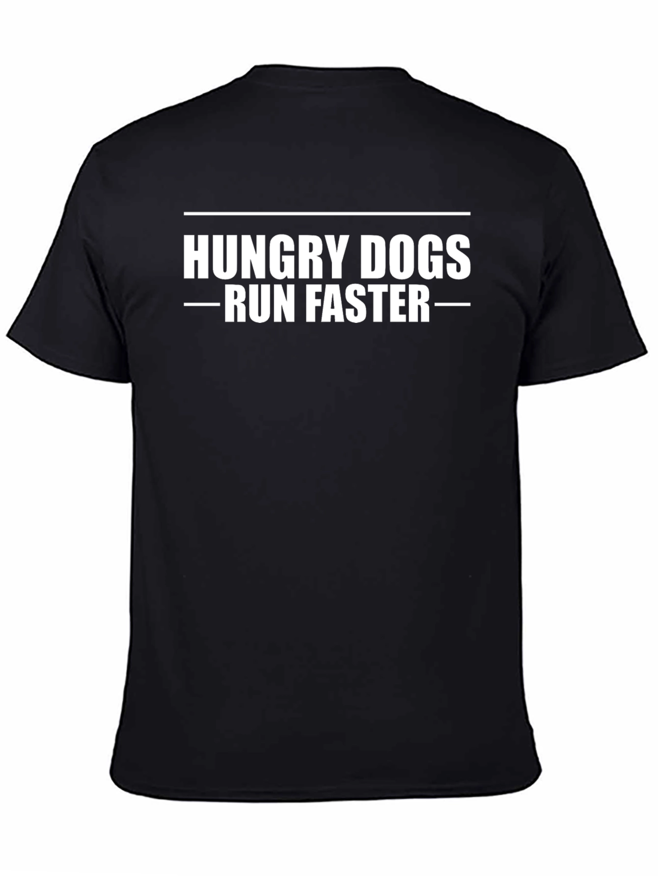Hungry Dogs Run Faster Black T-Shirt