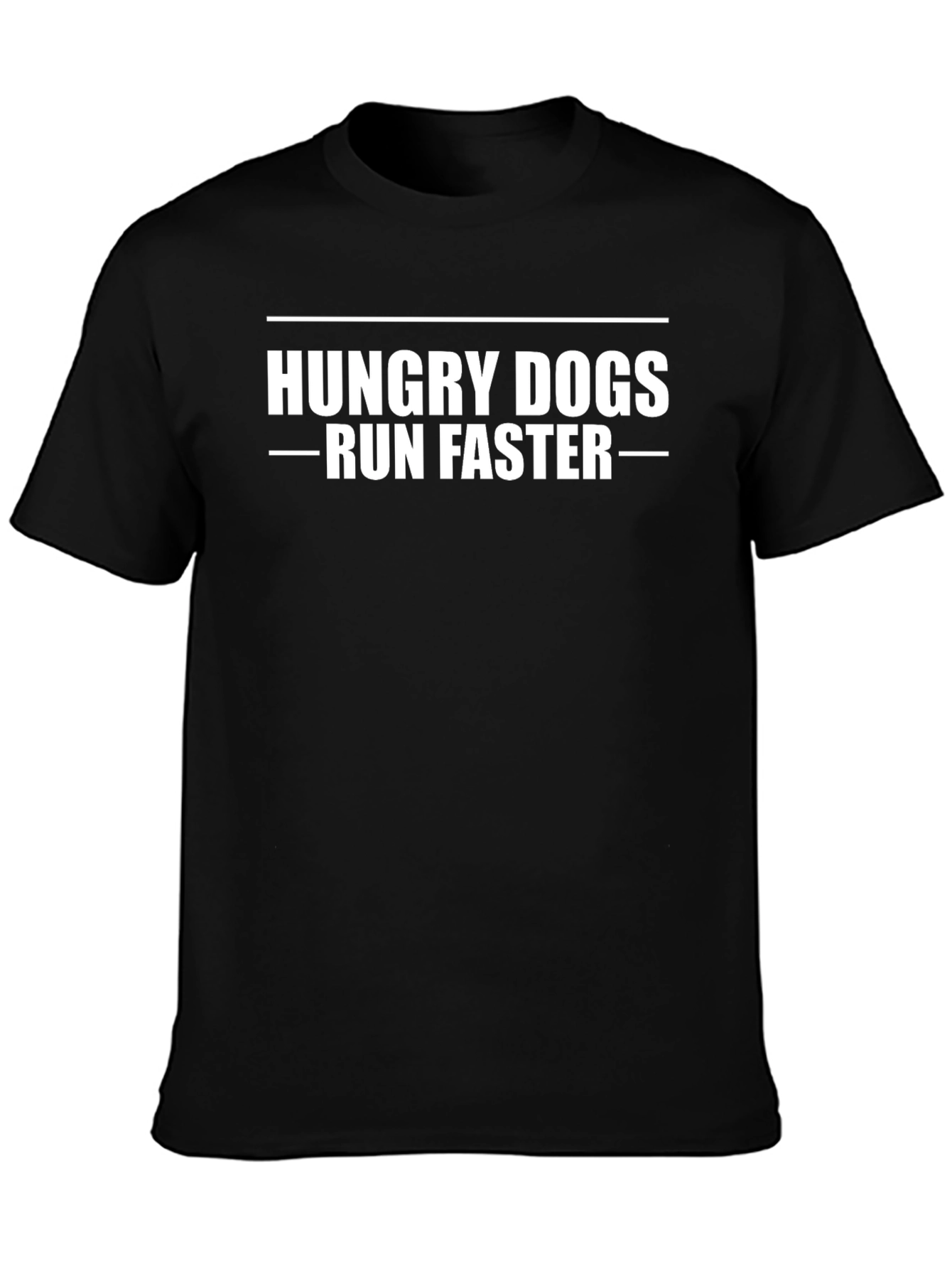 Hungry Dogs Run Faster Black T-Shirt