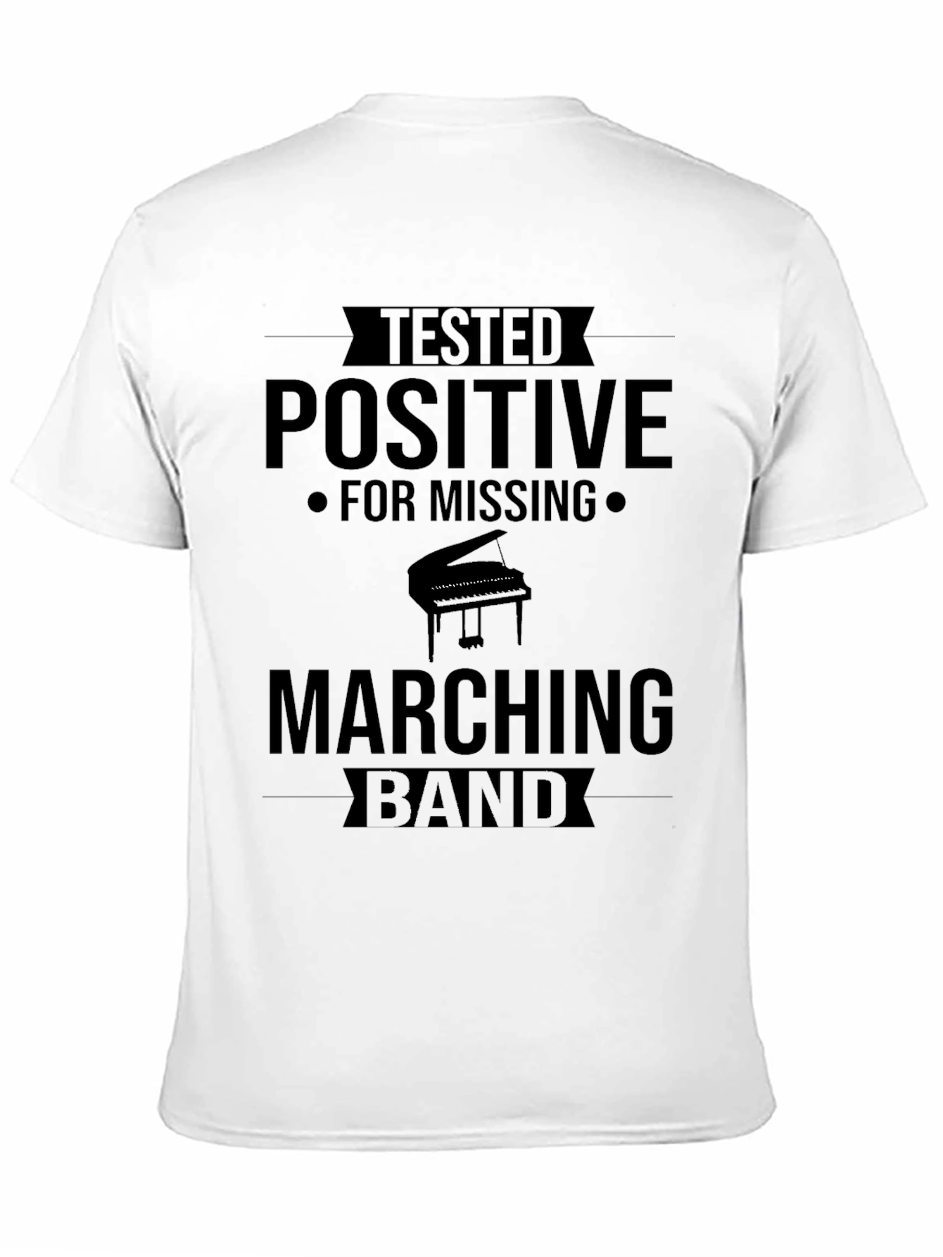 Tested Positive for Missing Marching Band Tee