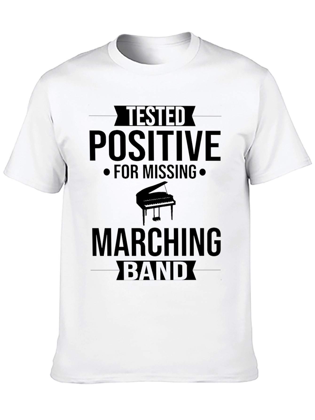 Tested Positive for Missing Marching Band Tee