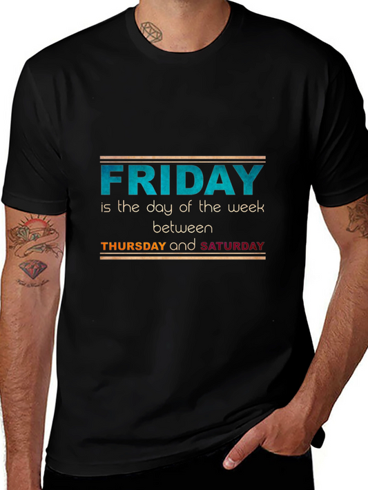 Funny Friday T-Shirt - Day of the Week Between Thursday & Saturday