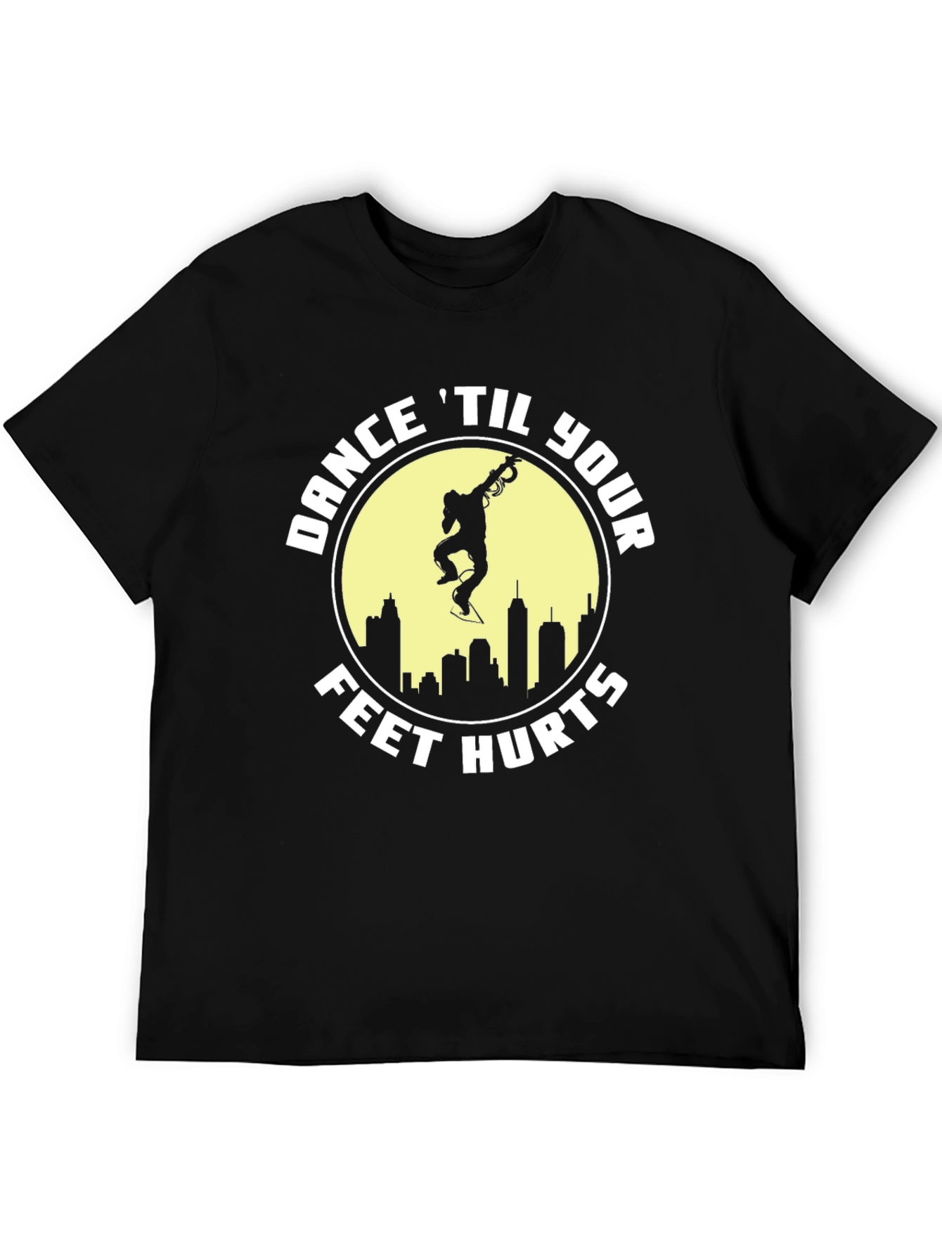 Dance Til Your Feet Hurts Graphic Tee