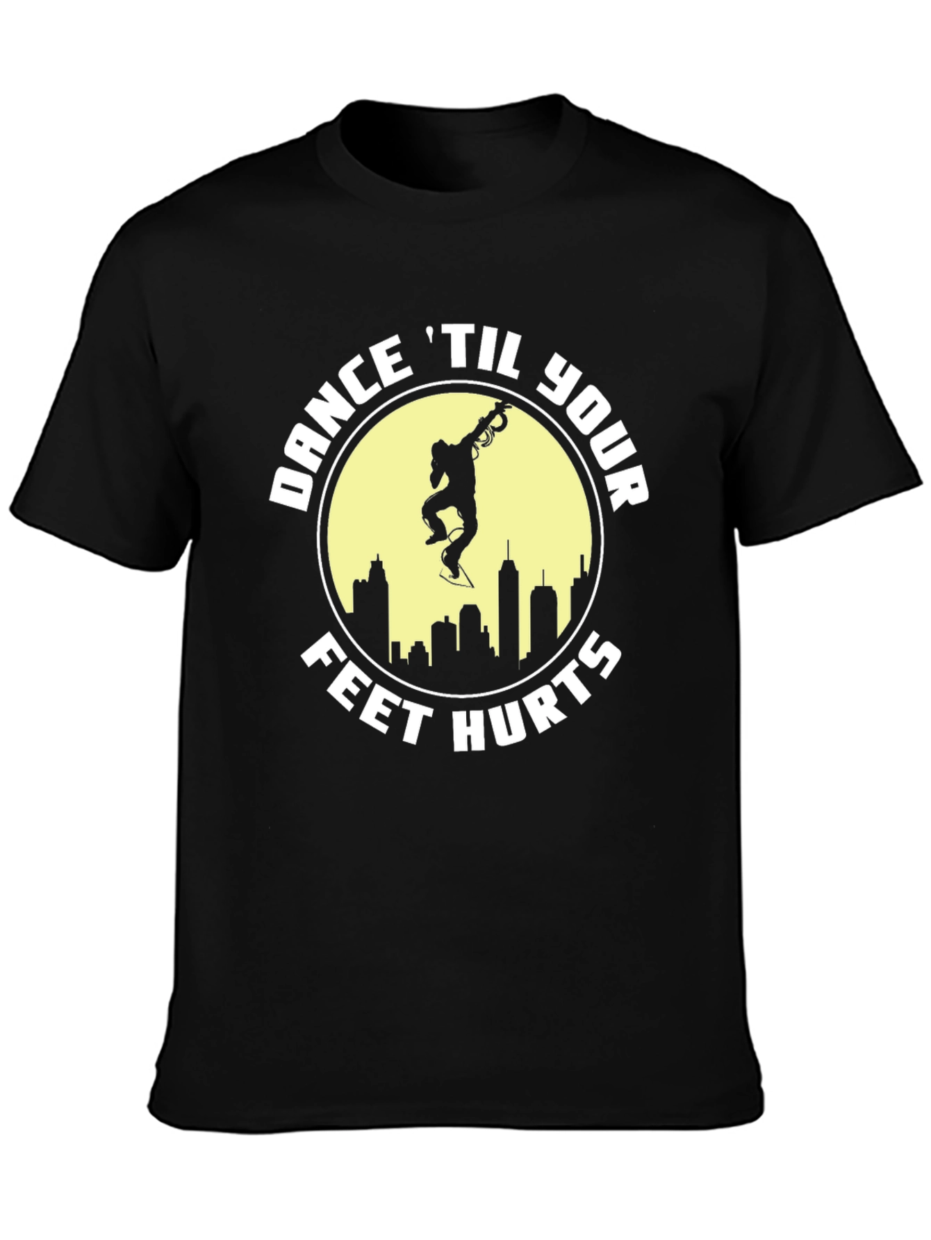 Dance Til Your Feet Hurts Graphic Tee