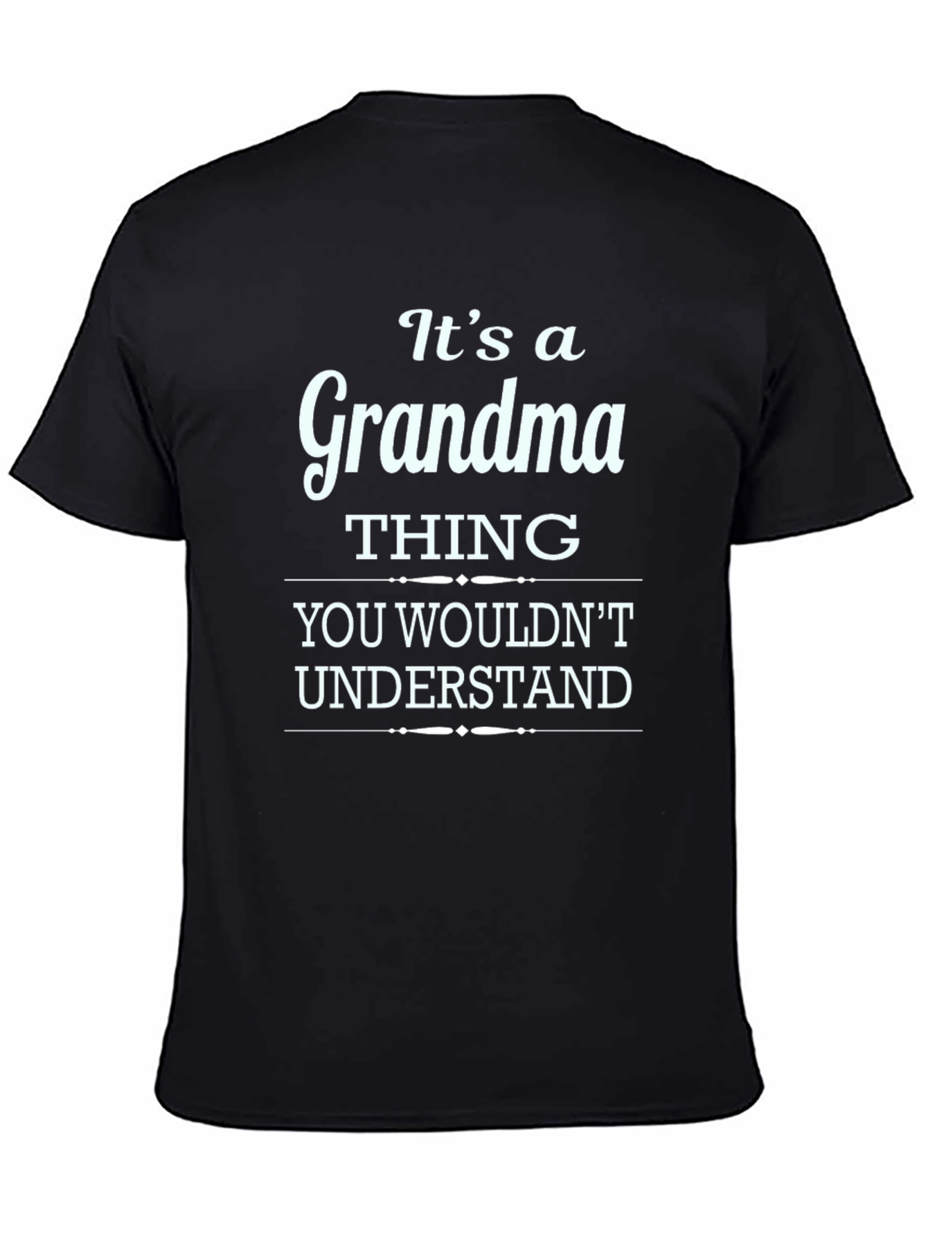 Grandma Thing T-Shirt - Funny Gift for Grandmothers