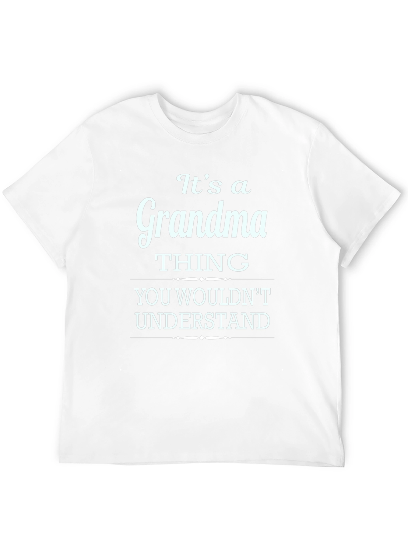 Grandma Thing T-Shirt - Funny Gift for Grandmothers