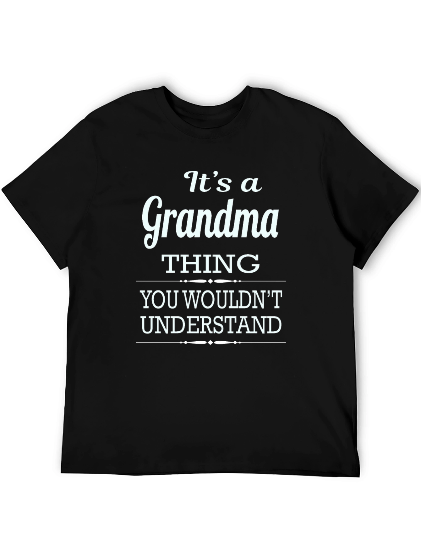 Grandma Thing T-Shirt - Funny Gift for Grandmothers