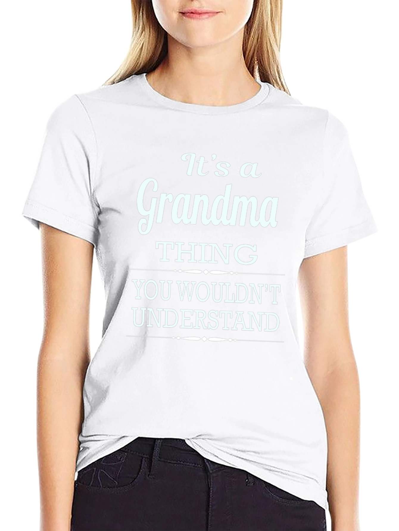 Grandma Thing T-Shirt - Funny Gift for Grandmothers
