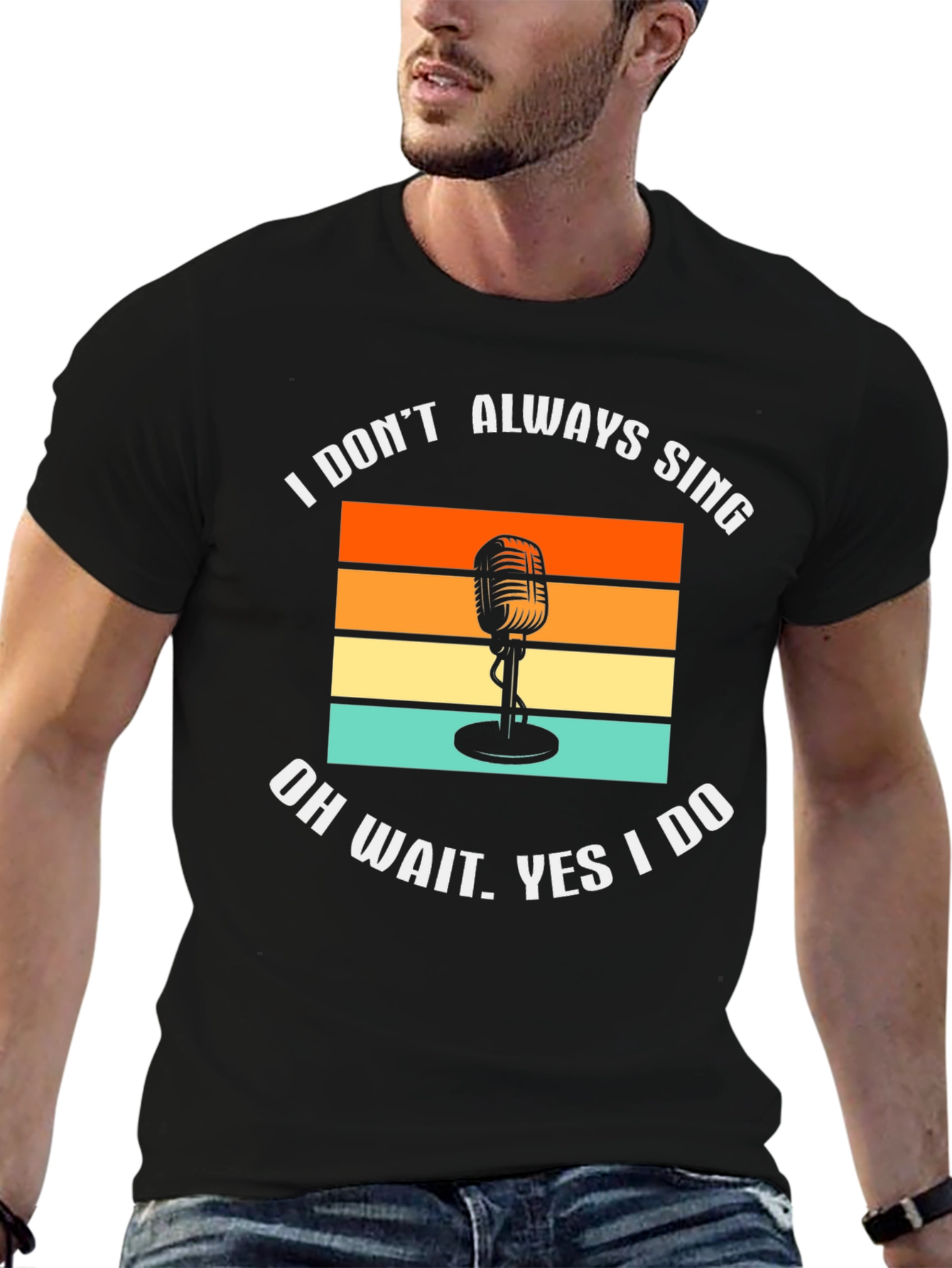 I Dont Always Sing T-Shirt Retro Microphone Tee