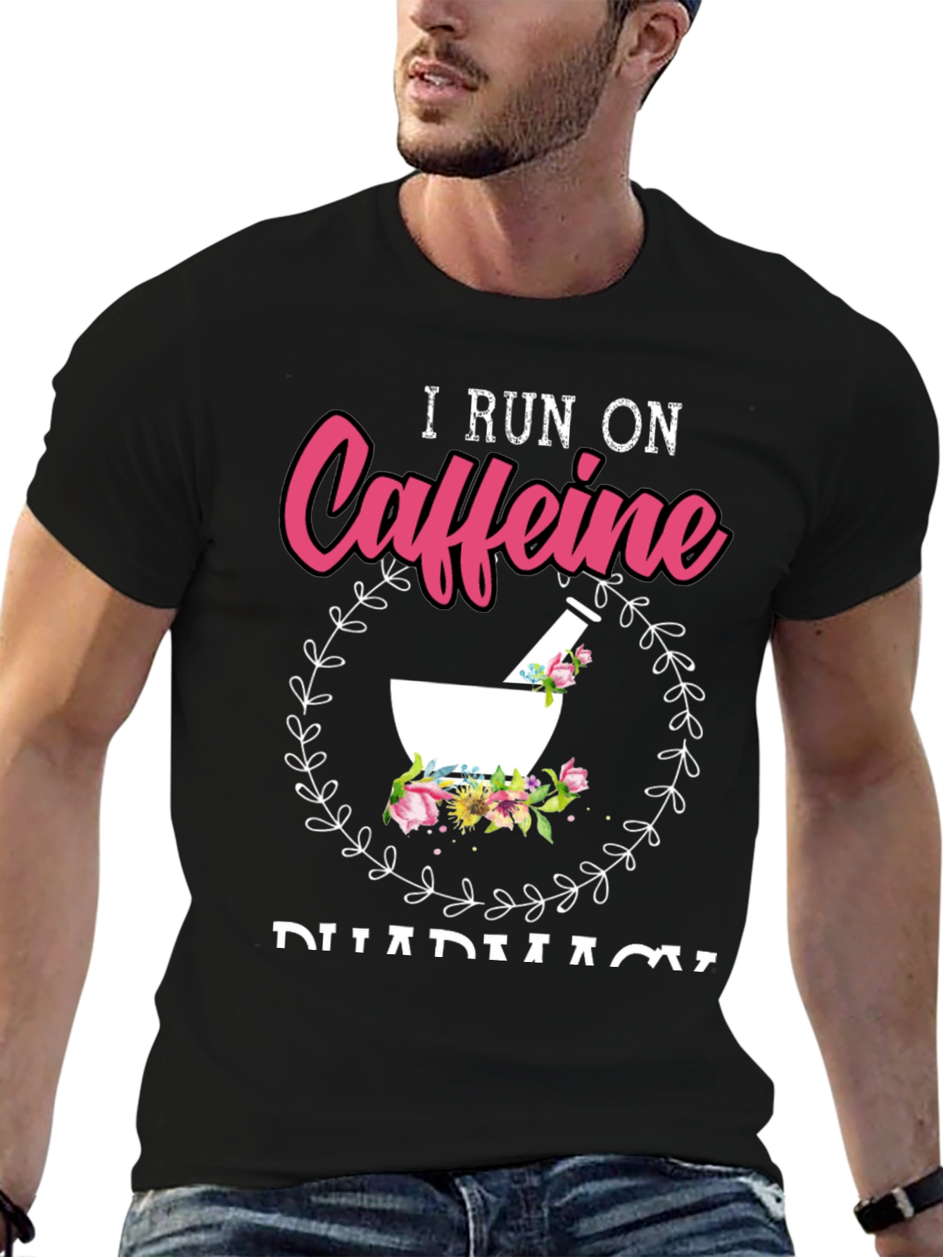 I Run On Caffeine Pharmacy T-Shirt
